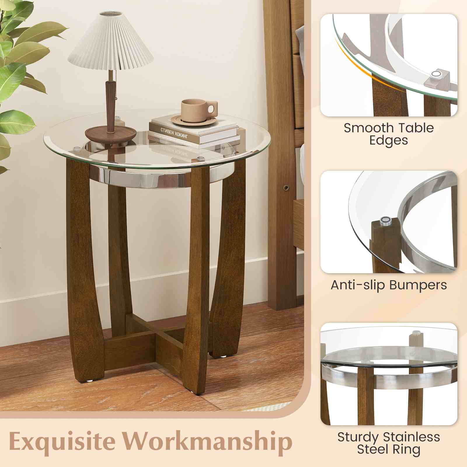 Exquisite Workmanship  
Smooth Table Edges  
Anti-slip Bumpers  
Sturdy Stainless Steel Ring