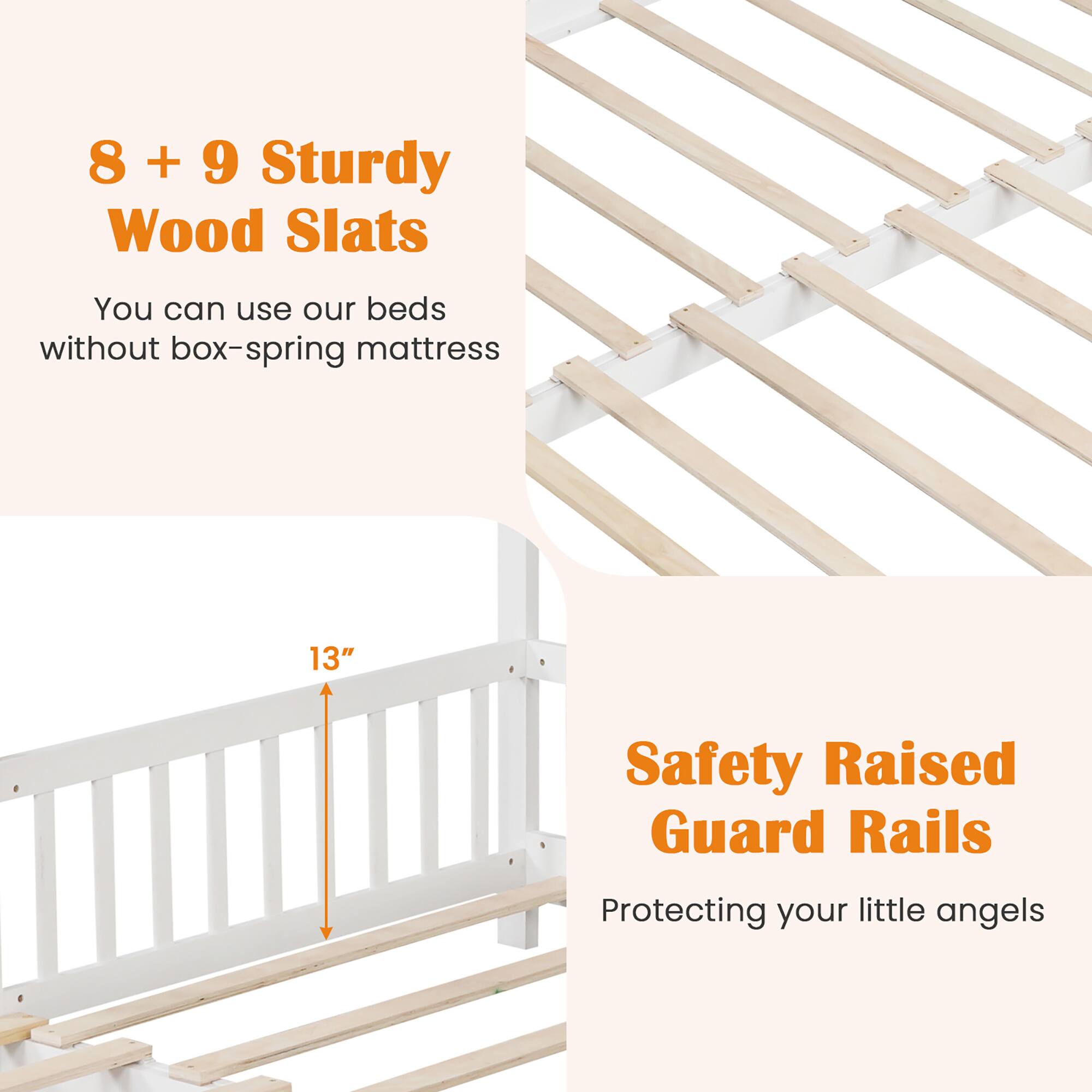 8 + 9 Sturdy Wood Slats  
You can use our beds without box-spring mattress  

13"  

Safety Raised Guard Rails  
Protecting your little angels
