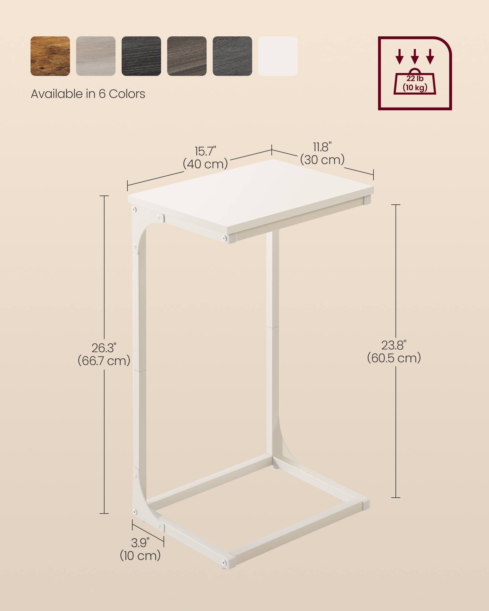 Available in 6 Colors  
22 lb (10 kg)  
15.7" (40 cm)  
11.8" (30 cm)  
26.3" (66.7 cm)  
23.8" (60.5 cm)  
3.9" (10 cm)
