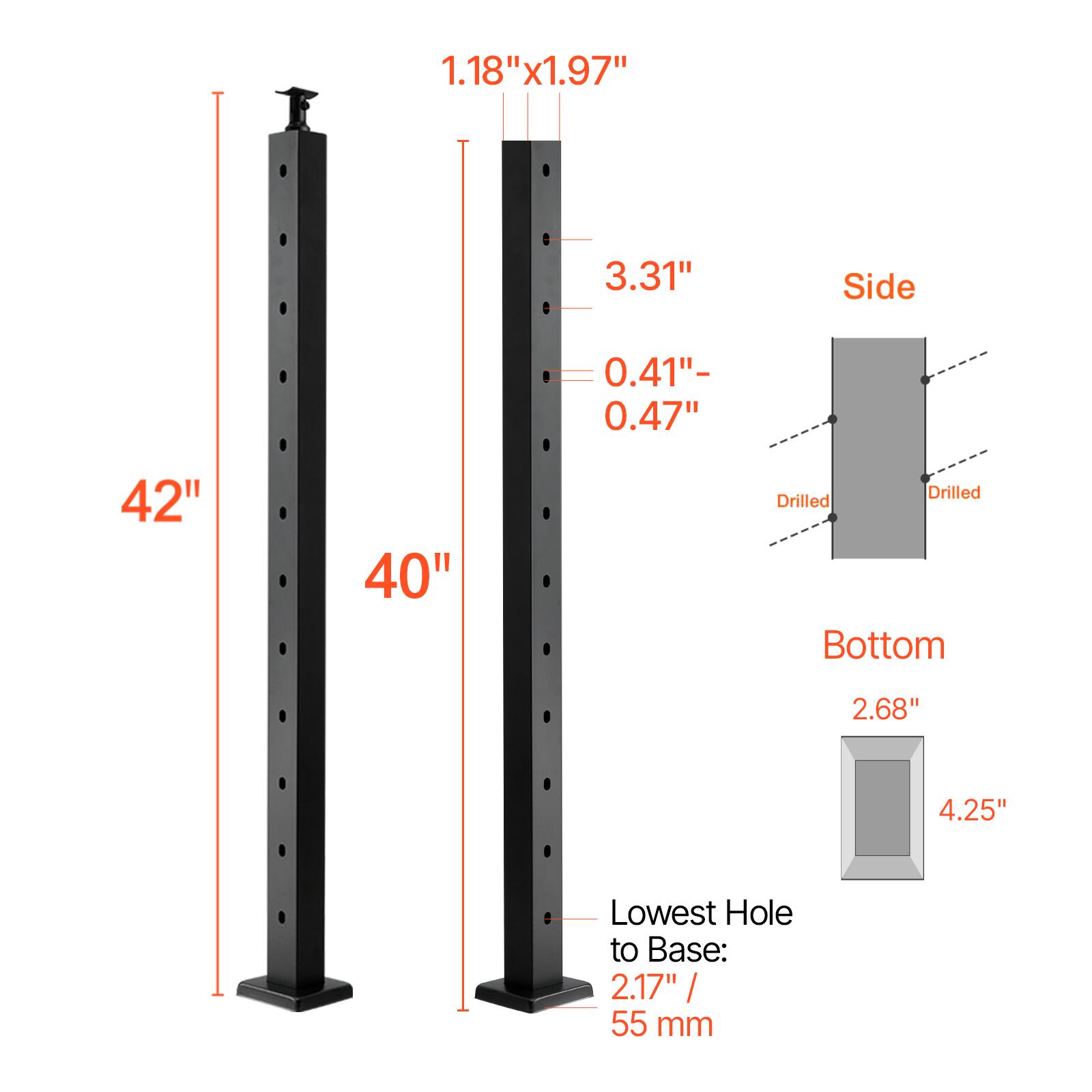 1.18" x 1.97"  
3.31"  
Side: 0.41" - 0.47"  
42"  
40"  
Drilled  
Drilled  
Bottom: 2.68"  
4.25"  
Lowest Hole to Base: 2.17" / 55 mm