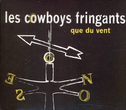 les cowboys fringants  
que du vent  

E S N O