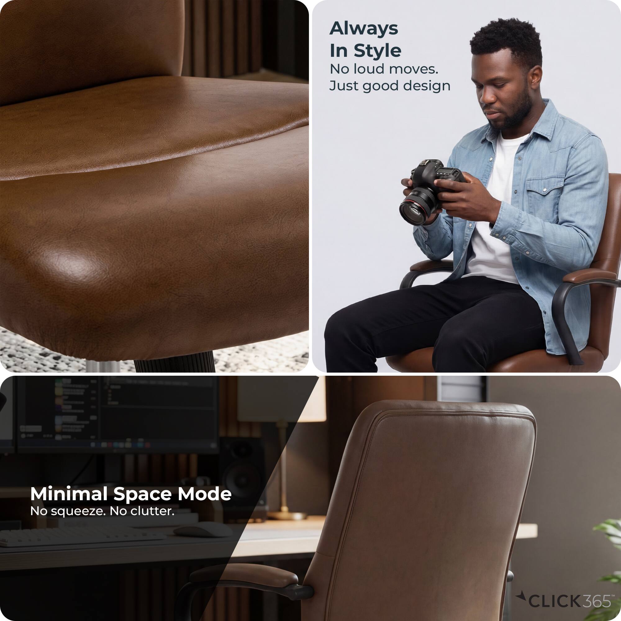 Always In Style  
No loud moves.  
Just good design  

Minimal Space Mode  
No squeeze. No clutter.  

CLICK365