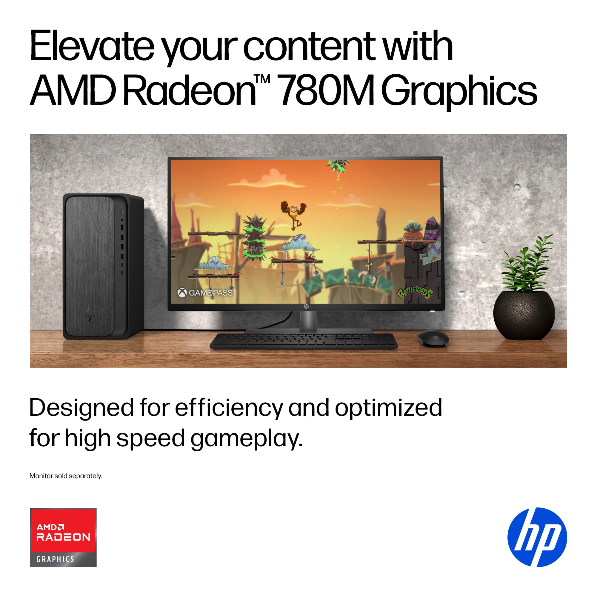Elevate your content with AMD Radeon™ 780M Graphics
Designed for efficiency and optimized for high speed gameplay.
Monitor sold separately.
AMD RADEON GRAPHICS
hp