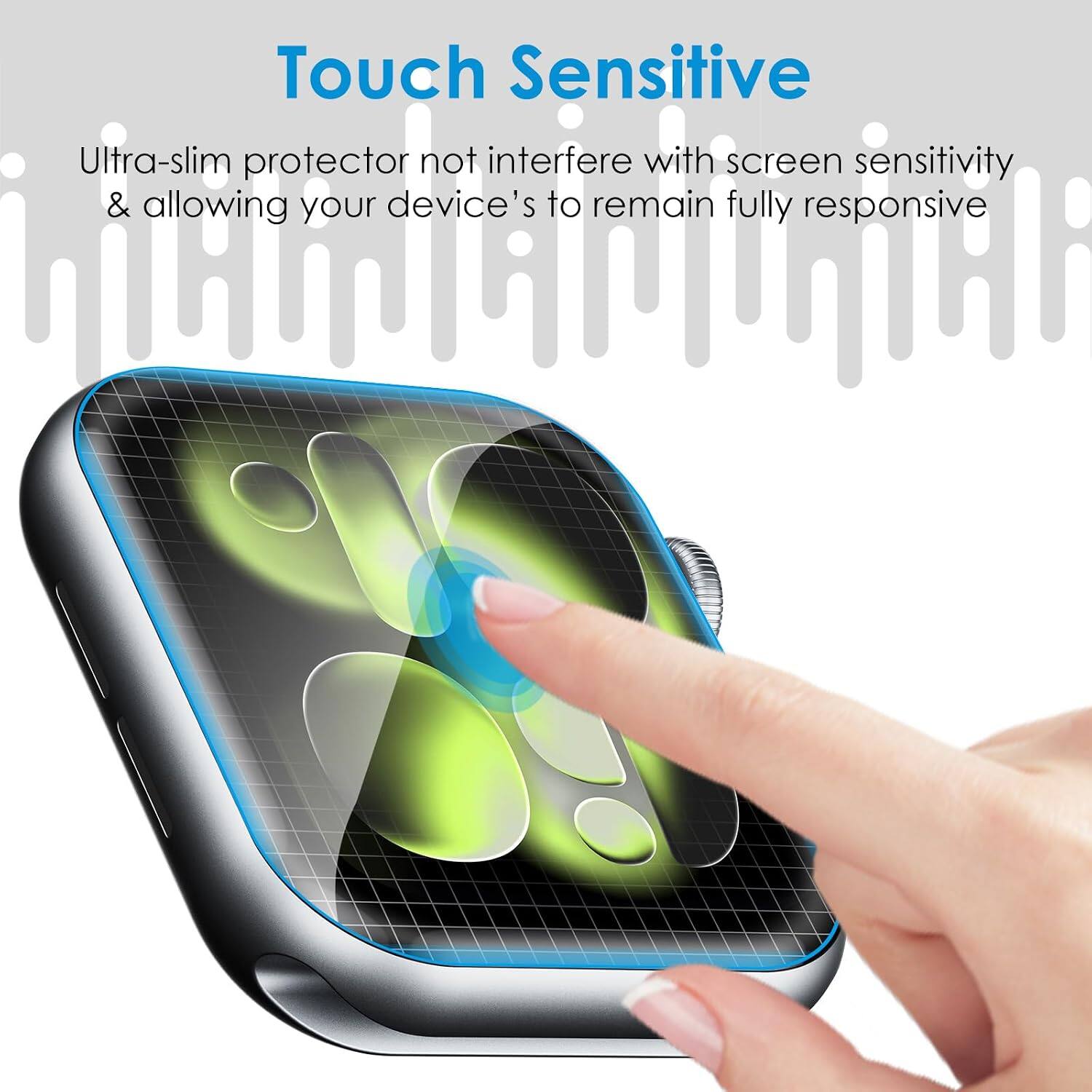 Touch Sensitive  
Ultra-slim protector not interfere with screen sensitivity & allowing your device's to remain fully responsive