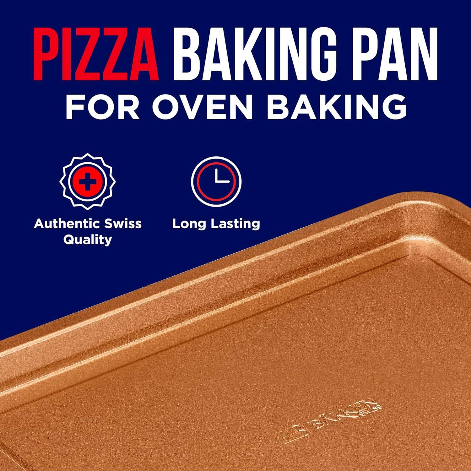 PIZZA BAKING PAN FOR OVEN BAKING
Authentic Swiss Quality
Long Lasting