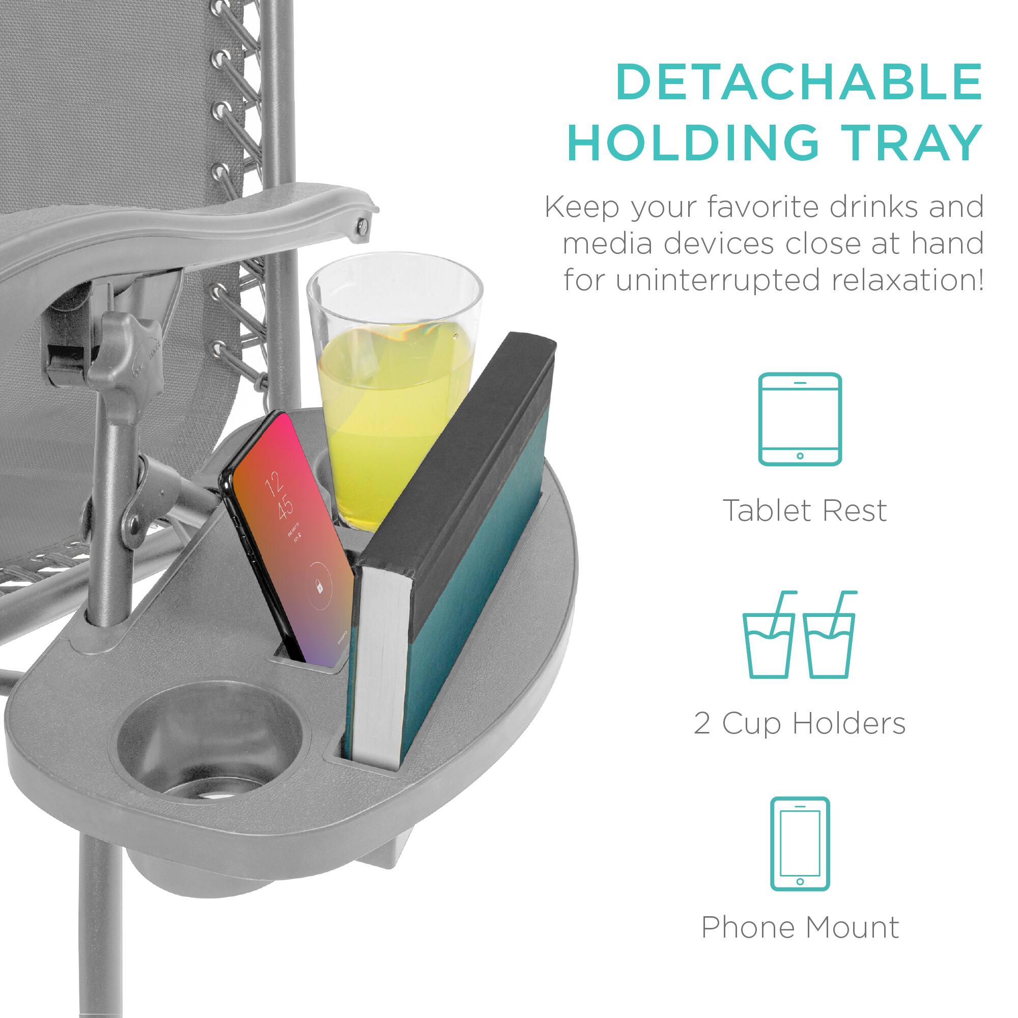 DETACHABLE HOLDING TRAY  
Keep your favorite drinks and media devices close at hand for uninterrupted relaxation!  

- Tablet Rest  
- 2 Cup Holders  
- Phone Mount