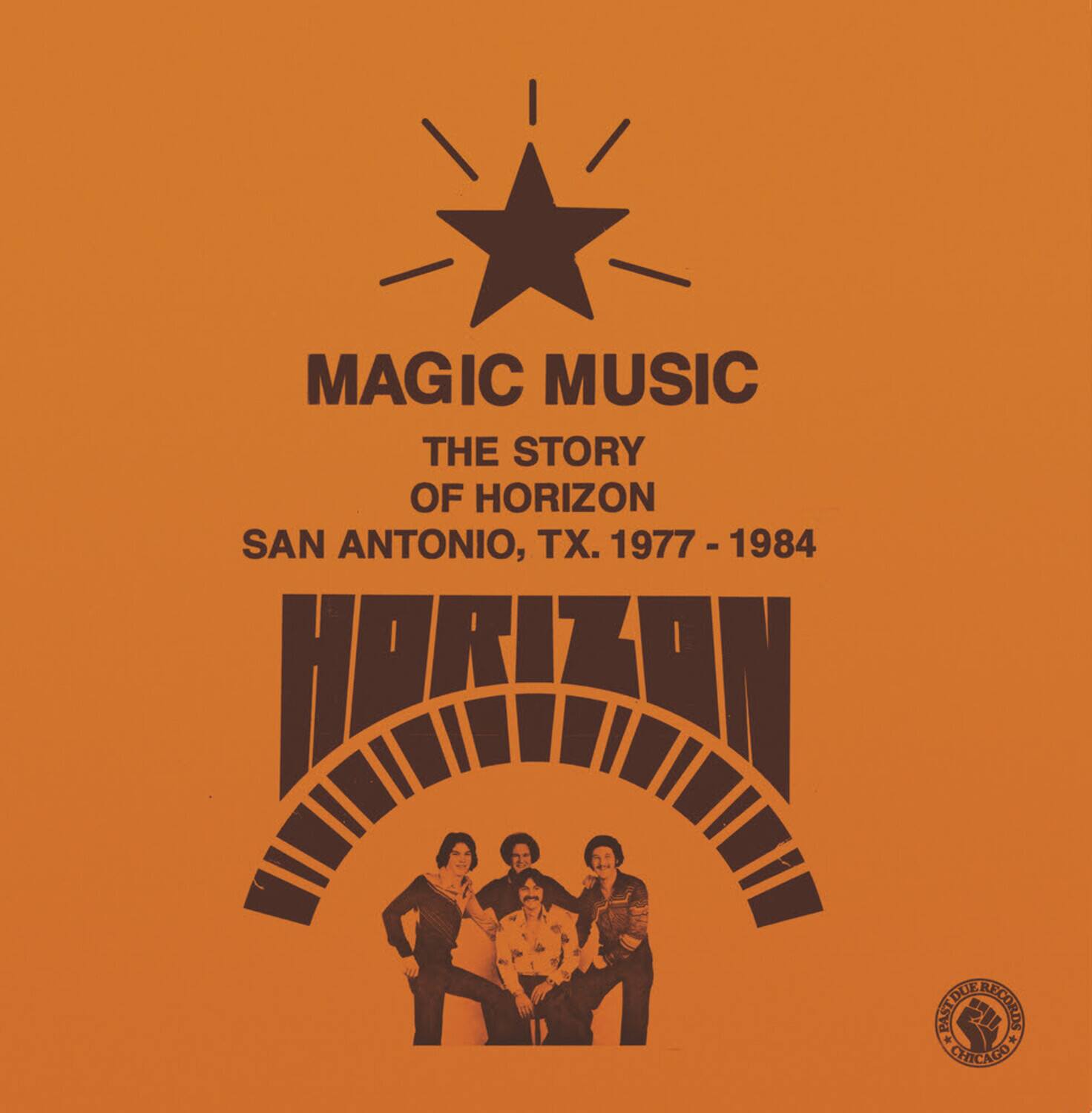 MAGIC MUSIC  
THE STORY OF HORIZON  
SAN ANTONIO, TX. 1977 - 1984  

HORIZON  

KARSA SENTEMCNS * CHICAUD  

ASTROBLUE RECORDS  
CHICAGO