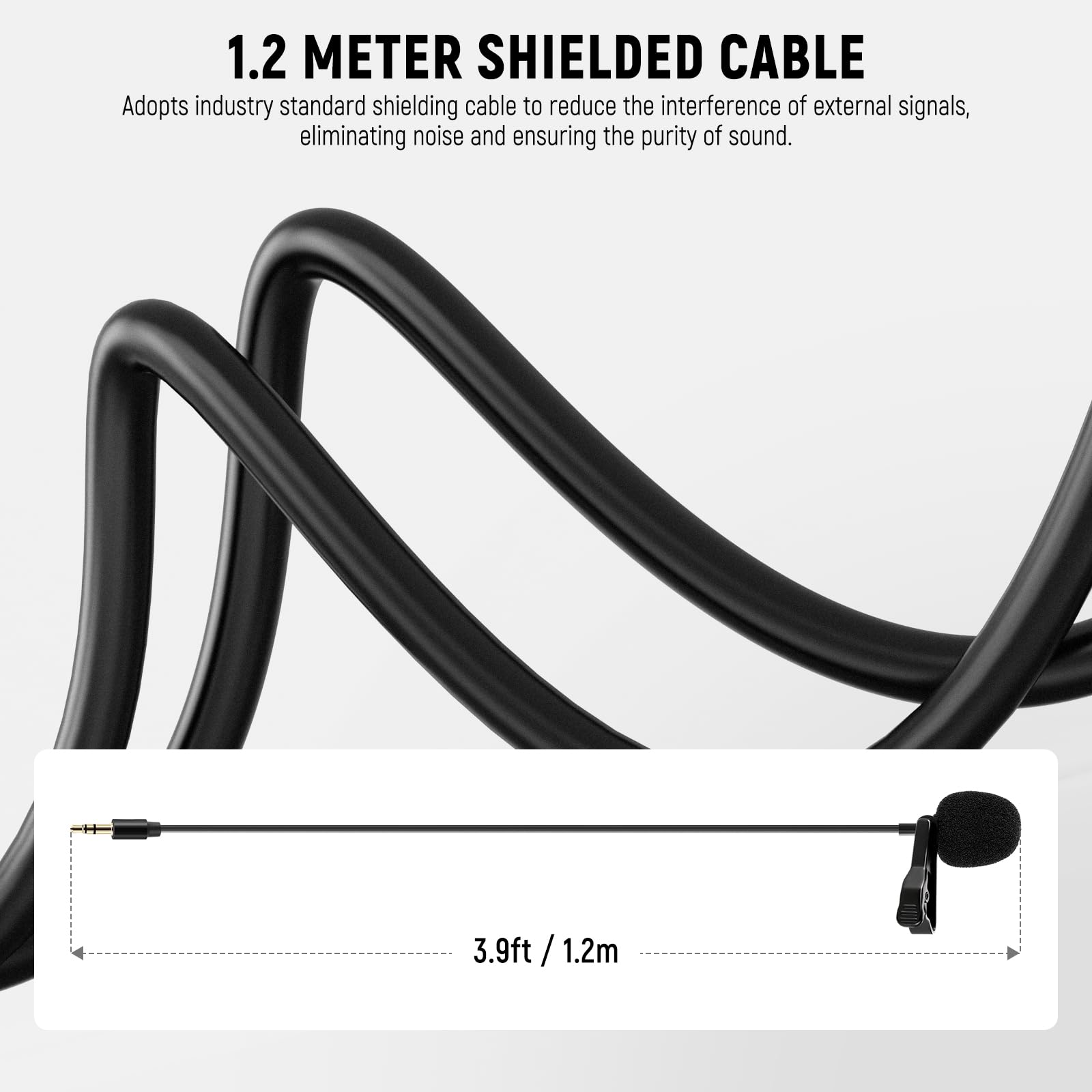 1.2 METER SHIELDED CABLE

Adopts industry standard shielding cable to reduce the interference of external signals, eliminating noise and ensuring the purity of sound.

3.9ft / 1.2m