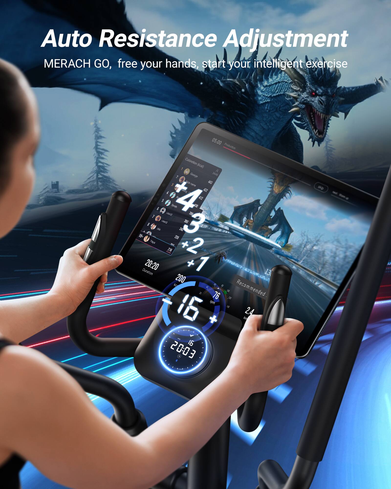 Auto Resistance Adjustment  
MERACH GO, free your hands, start your intelligent exercise