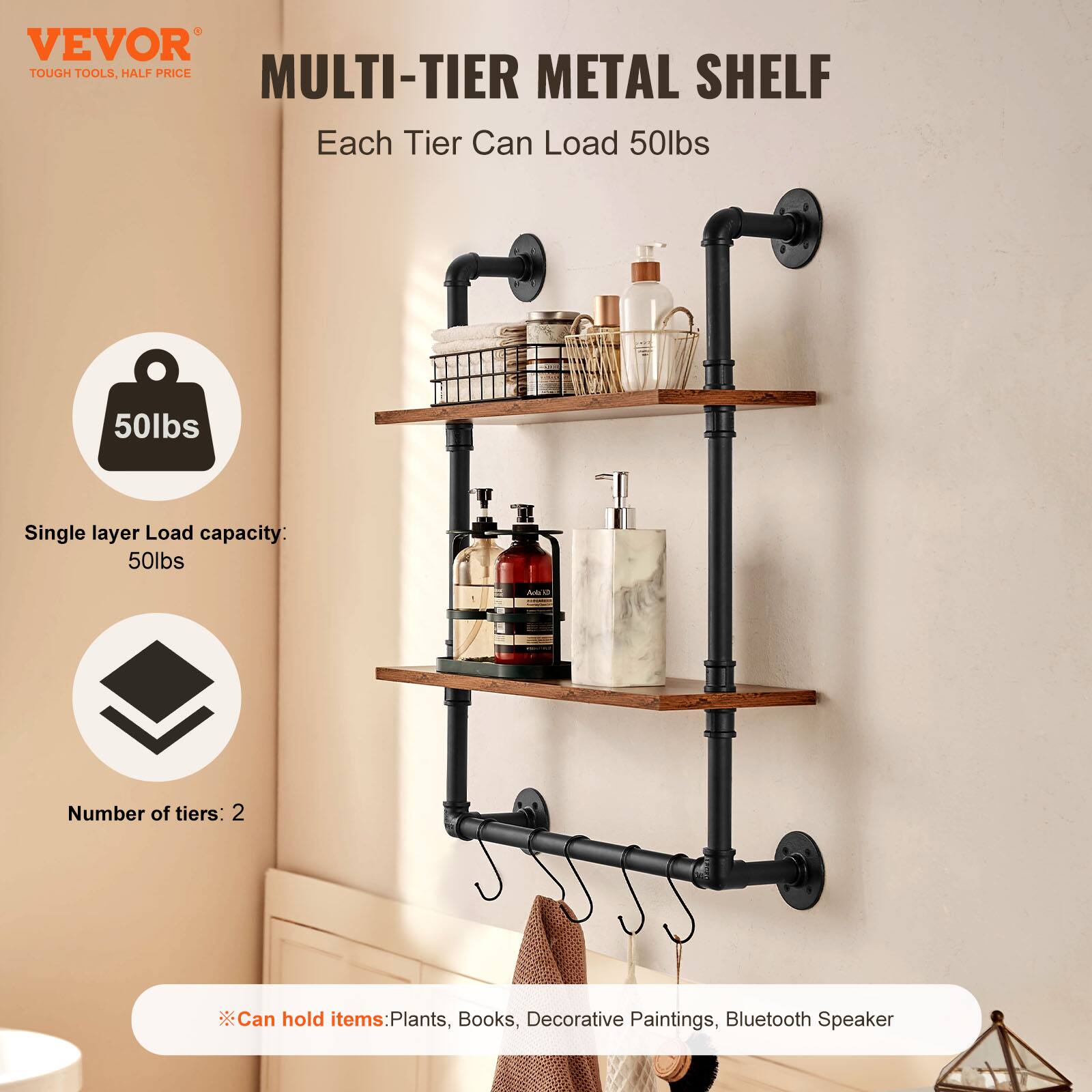 VEVOR  
TOUGH TOOLS, HALF PRICE  

MULTI-TIER METAL SHELF  

Each Tier Can Load 50lbs  

Single layer Load capacity: 50lbs  

Number of tiers: 2  

Can hold items: Plants, Books, Decorative Paintings, Bluetooth Speaker
