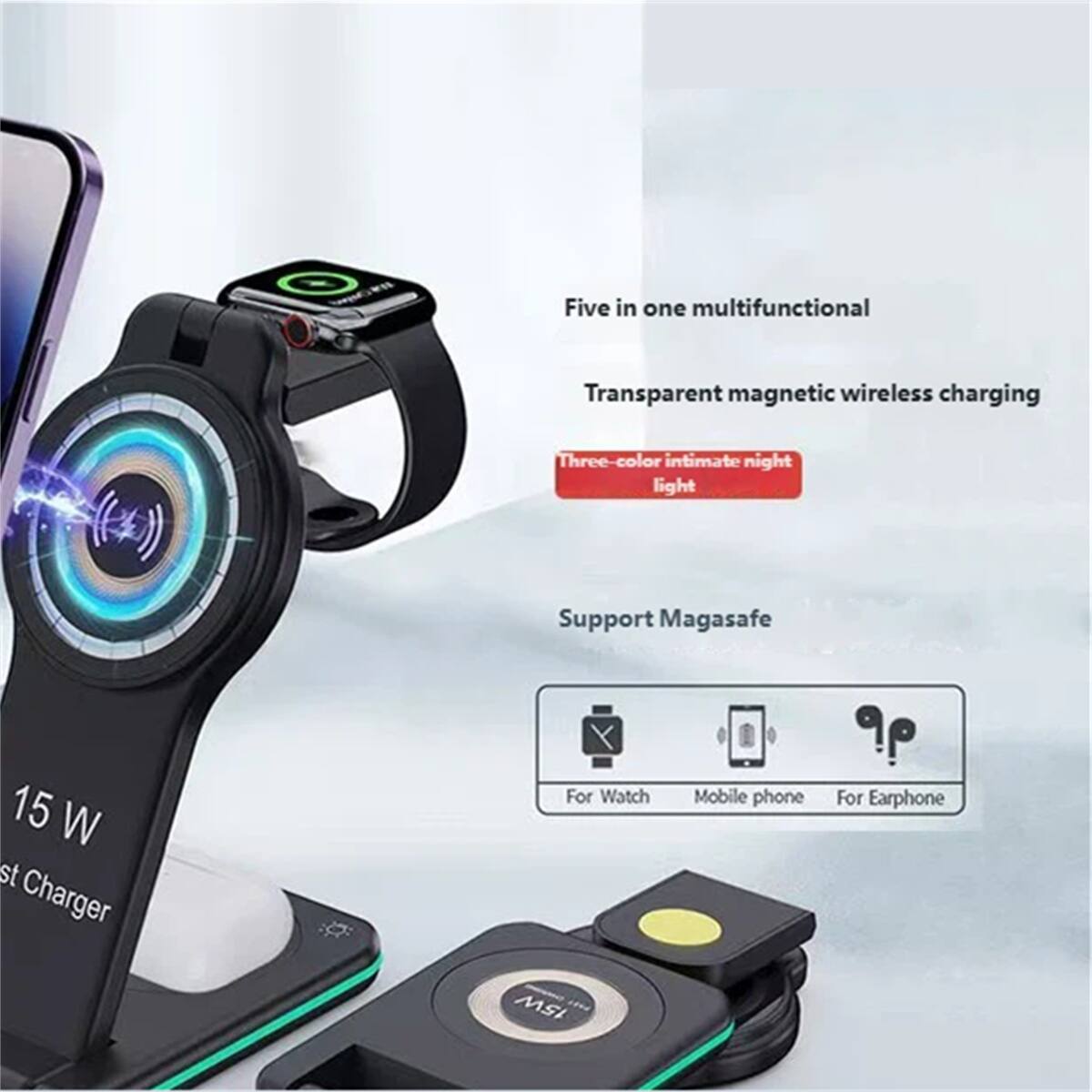 Five in one multifunctional  
Transparent magnetic wireless charging  
Three-color intimate night light  
Support Magasafe  
15 W  
For Watch  
Mobile phone  
For Earphone