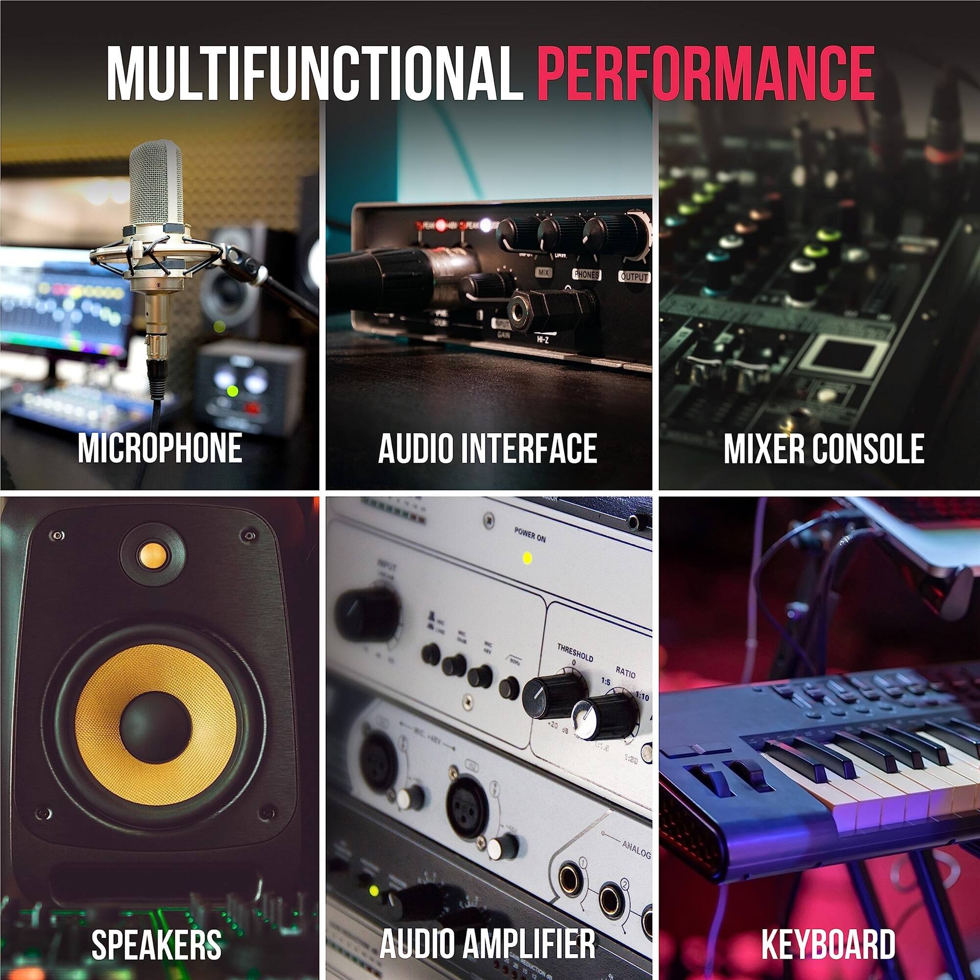 MULTIFUNCTIONAL PERFORMANCE

MICROPHONE
AUDIO INTERFACE
MIXER CONSOLE
SPEAKERS
AUDIO AMPLIFIER
KEYBOARD