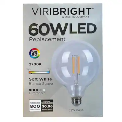 VIRIBRIGHT
A MATRIX COMPANY
60W LED Replacement
CRI 90
2700K Warm
Soft White Blanco Suave
Dimmable
Brightness: 800 lumens
Costo de Energía: $0.96 por año
E26 Base