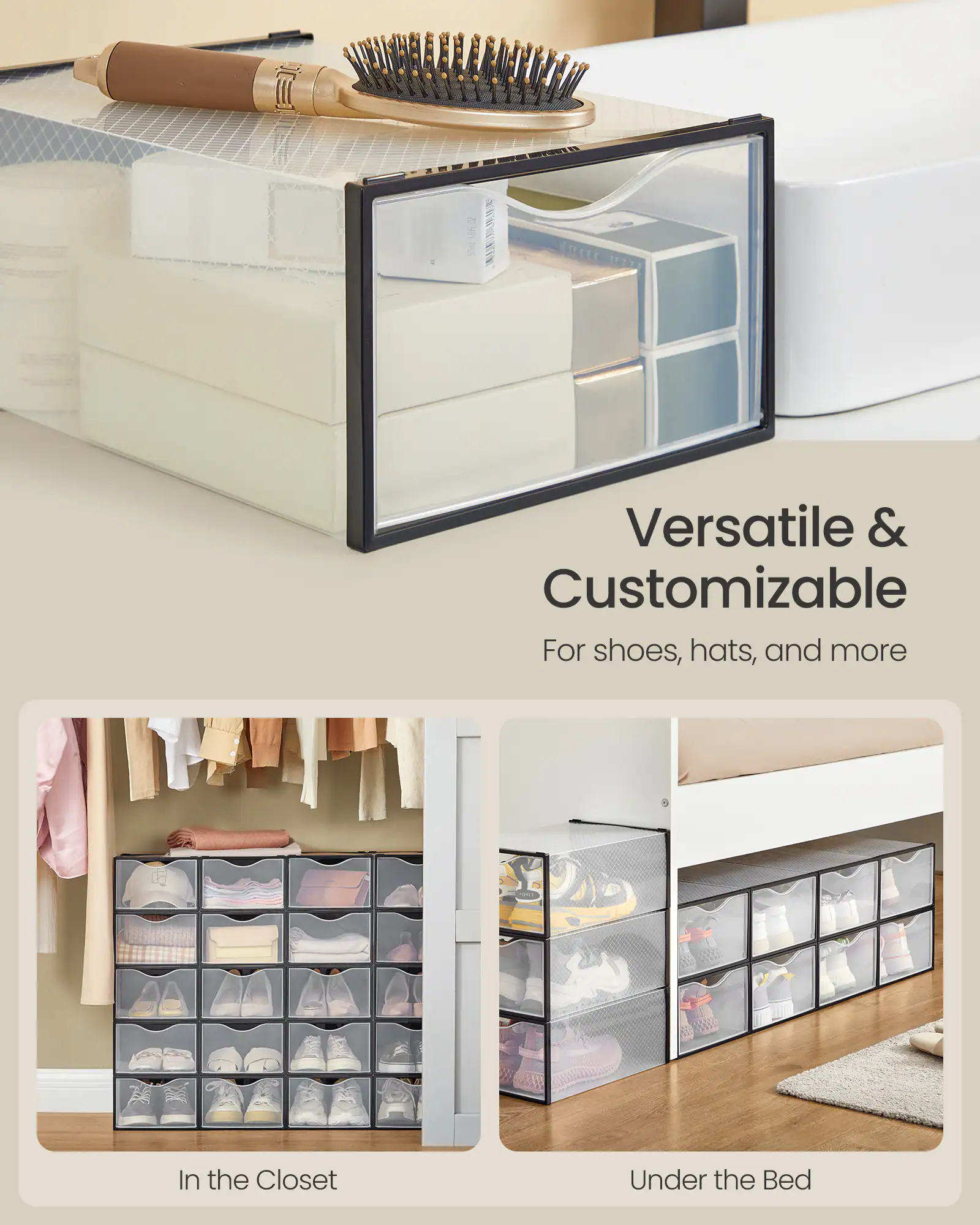 L N dRETE 17.72

Versatile & Customizable

For shoes, hats, and more

In the Closet

Under the Bed