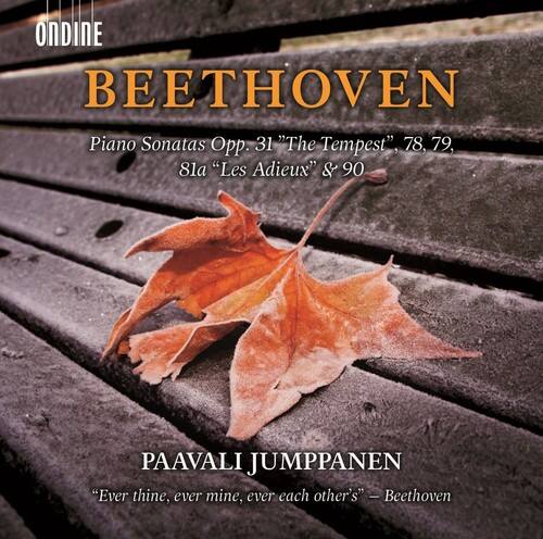 ONDINE  
BEETHOVEN  
Piano Sonatas Opp. 31 "The Tempest", 78, 79, 81a "Les Adieux" & 90  

PAAVALLI JUMPPANEN  
"Ever thine, ever mine, ever each other's" - Beethoven