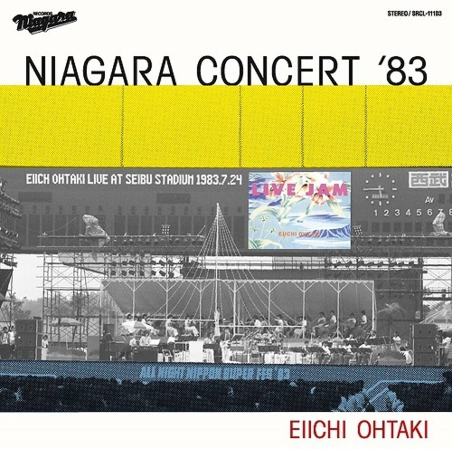 RECORDS STEREO/SRCL-11103  
Magara NIAGARA CONCERT '83  
EIICHI OHTAKI LIVE AT SEIBU STADIUM 1983.7.24  
LIVE JAM Av 12345678  
EUICHI ou All NIGHT  
EIICHI OHTAKI