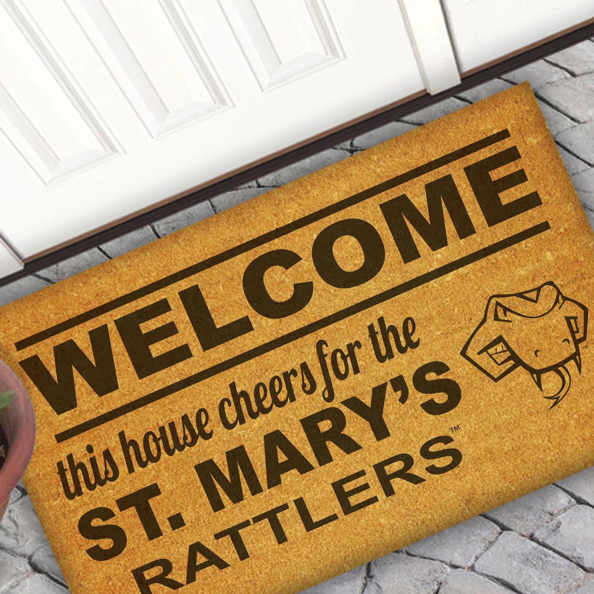 WELCOME  
this house cheers for the  
ST. MARY'S RATTLLERS