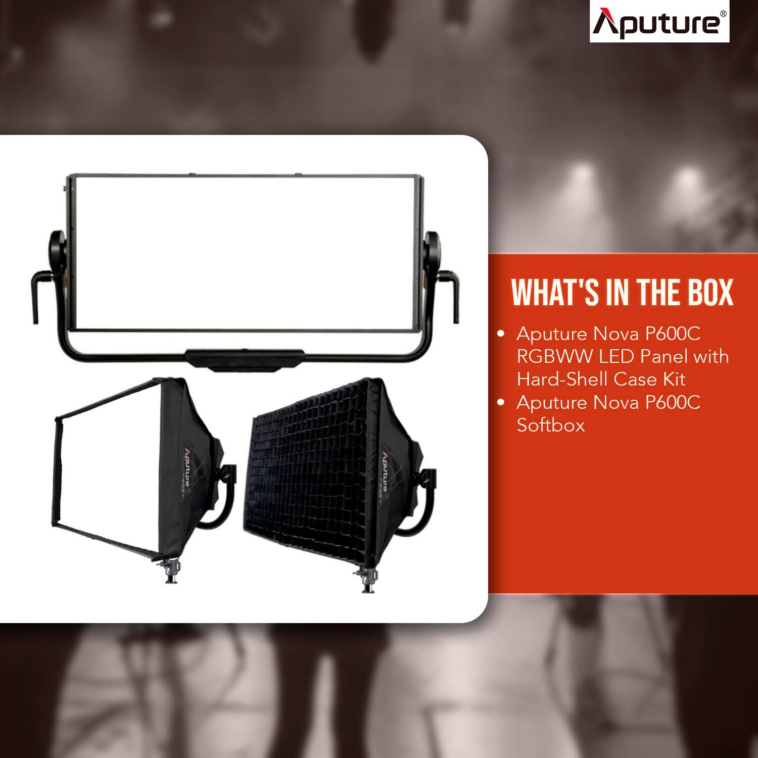 Aputure  
WHAT'S IN THE BOX  
Aputure Nova P600 RGBWW LED Panel with Hard-Shell Case Kit  
Aputure Nova P600C Softbox