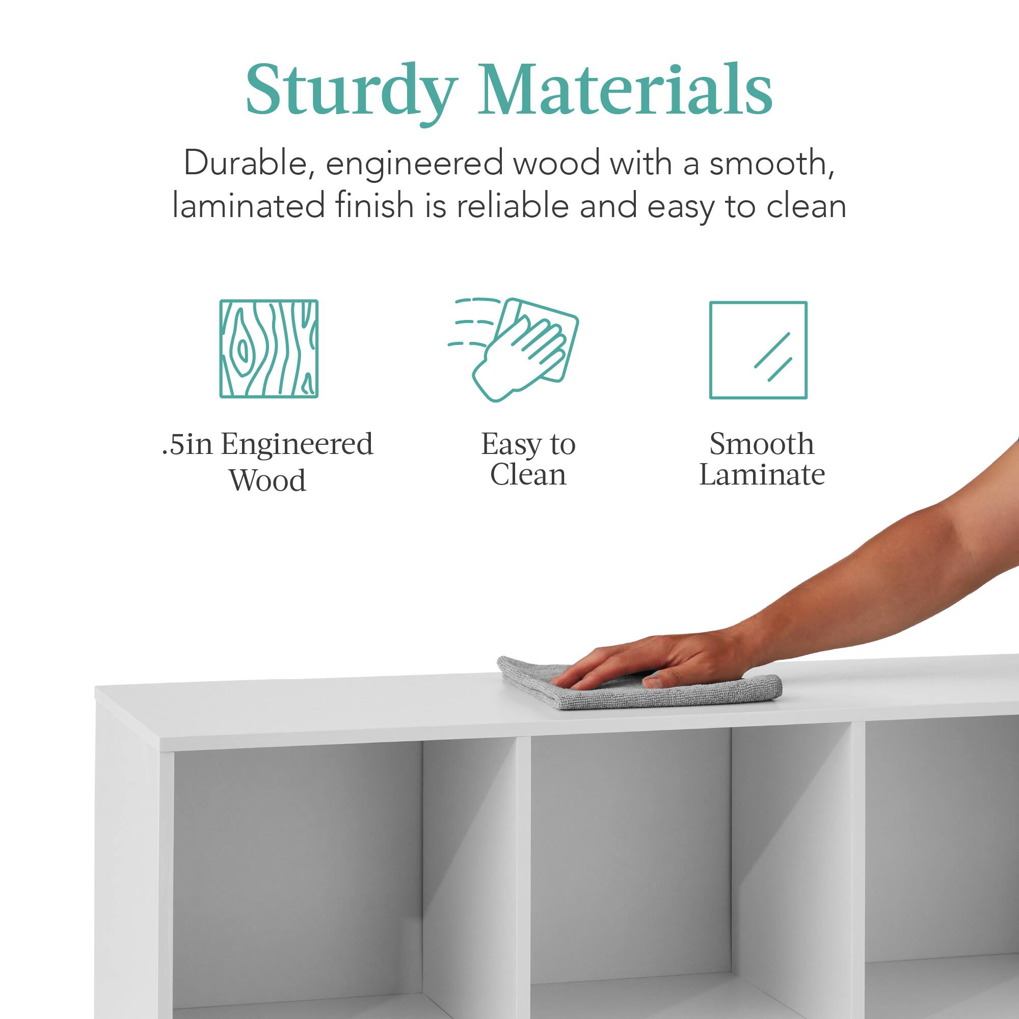 Sturdy Materials: Durable, engineered wood with a smooth, laminated finish is reliable and easy to clean. 

- .5in Engineered Wood
- Easy to Clean
- Smooth Laminate