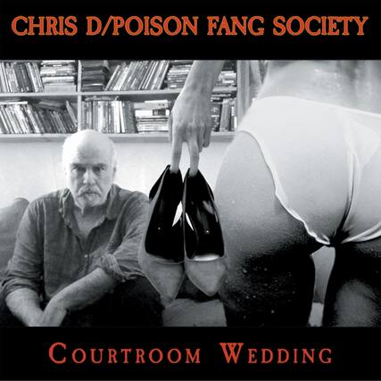 CHRIS D/POISON FANG SOCIETY
COURTROOM WEDDING