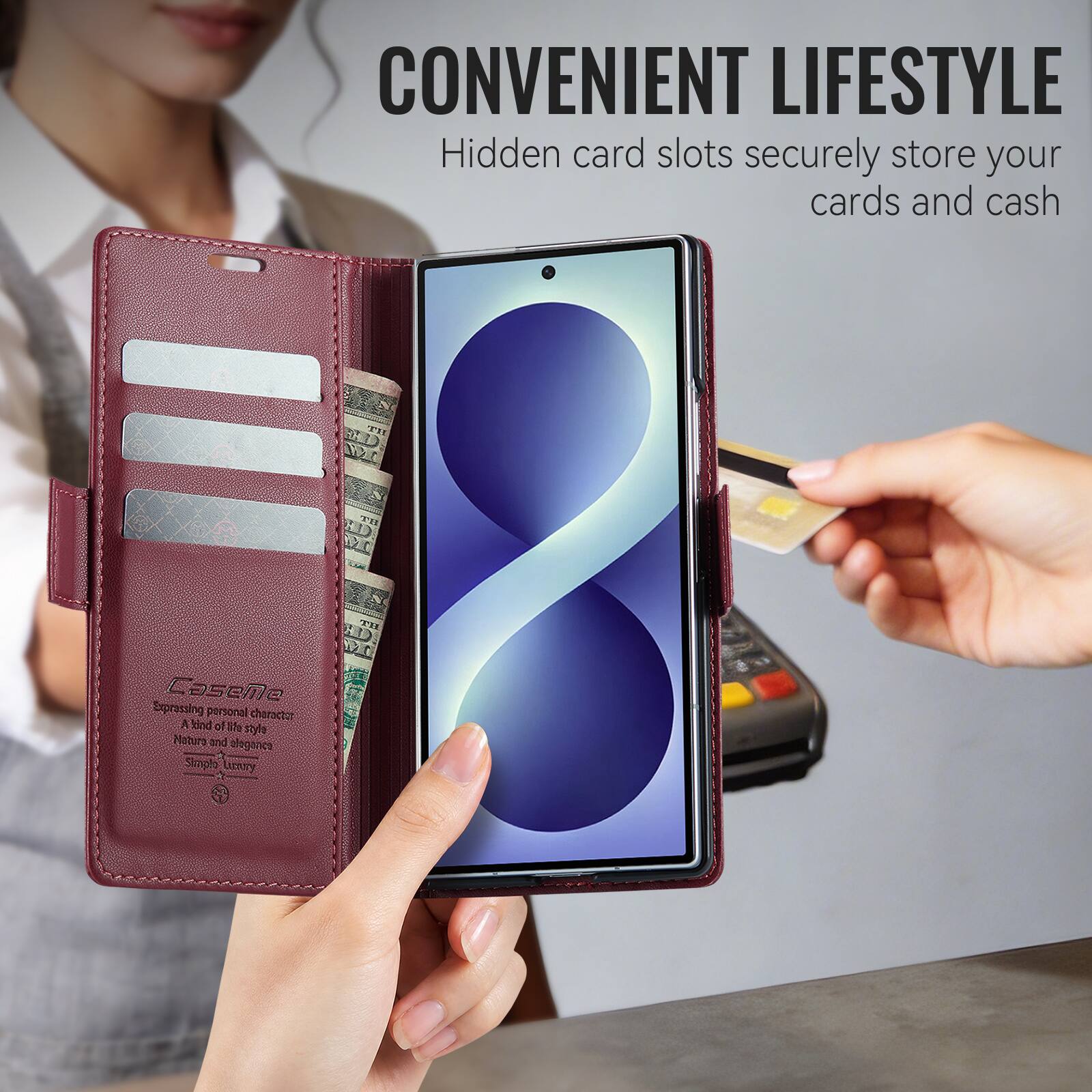CONVENIENT LIFESTYLE  
Hidden card slots securely store your cards and cash

Caseme  
Expressing personal character  
A kind of life style  
Nature and elegance  
Simple Luxury