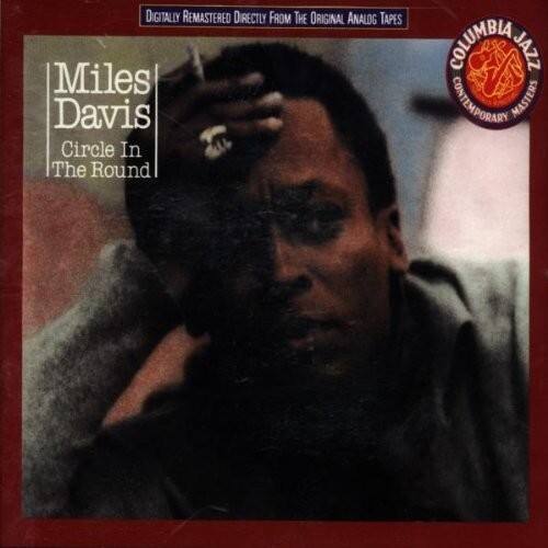 Digitally Remastered Directly from the Original Analog Tapes  
Miles Davis  
Circle in the Round  
Columbia Jazz Contemporary Masters