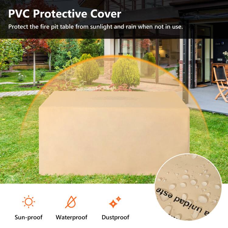 PVC Protective Cover  
Protect the fire pit table from sunlight and rain when not in use.  

Sun-proof  
Waterproof  
Dustproof