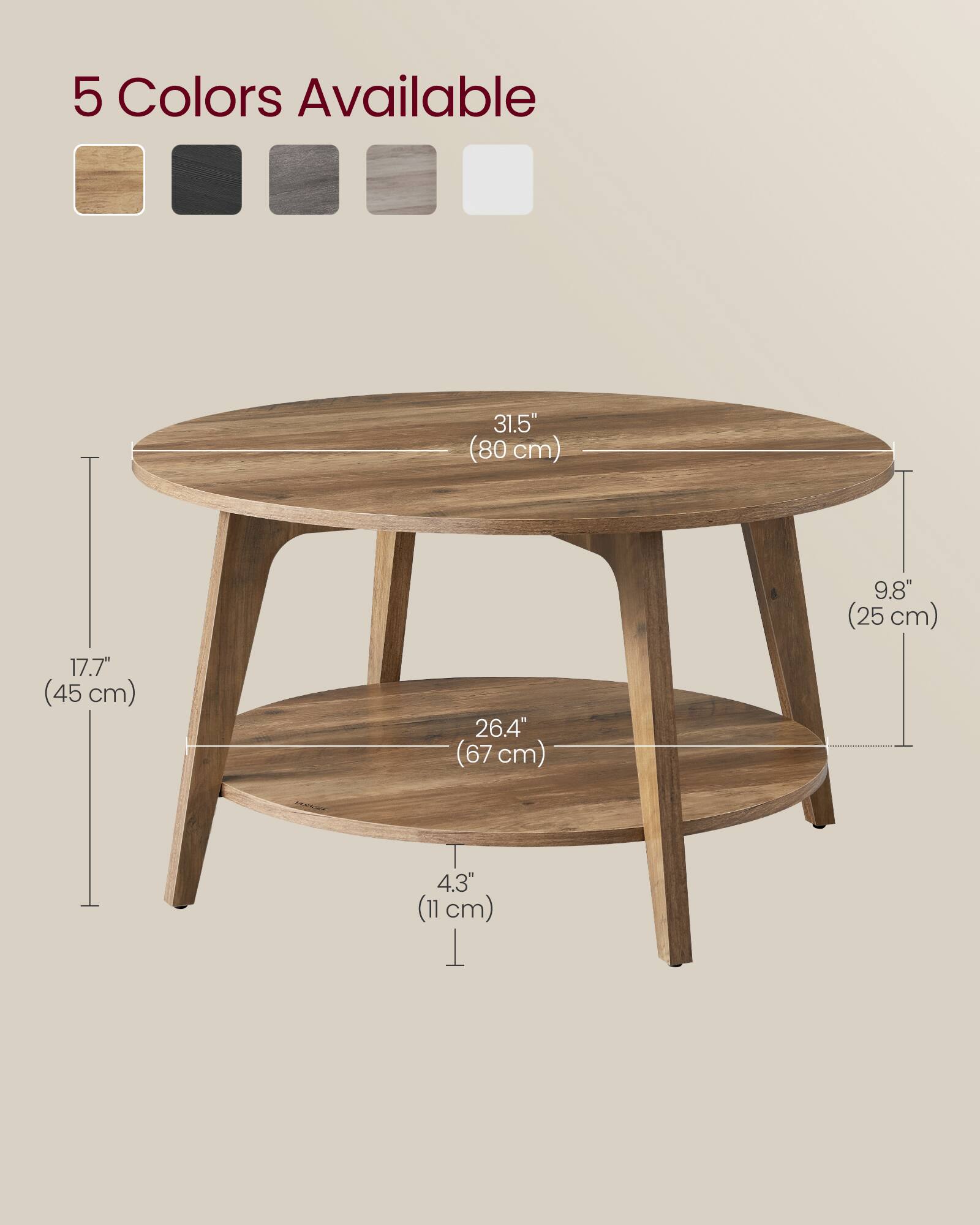5 Colors Available

31.5" (80 cm)  
9.8" (25 cm)  
17.7" (45 cm)  
26.4" (67 cm)  
4.3" (11 cm)