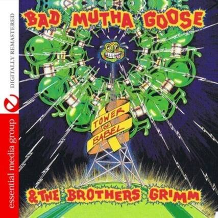 BAD MUTHA GOOSE REMASTERED DIGITALLY
TOWER OF BABEL
& THE BROTHERS GRIMM
essential media group