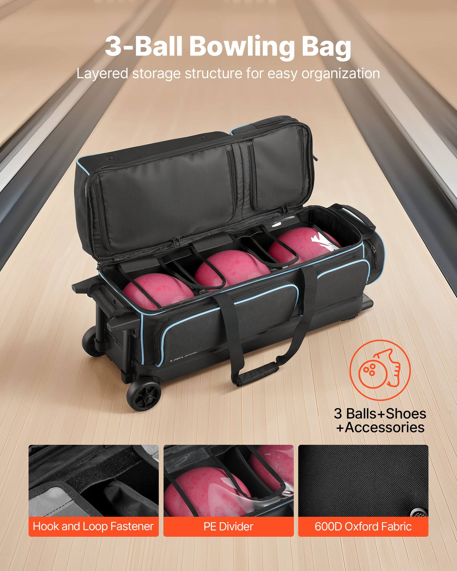 3-Ball Bowling Bag

Layered storage structure for easy organization

- 3 Balls + Shoes + Accessories
- Hook and Loop Fastener
- PE Divider
- 600D Oxford Fabric