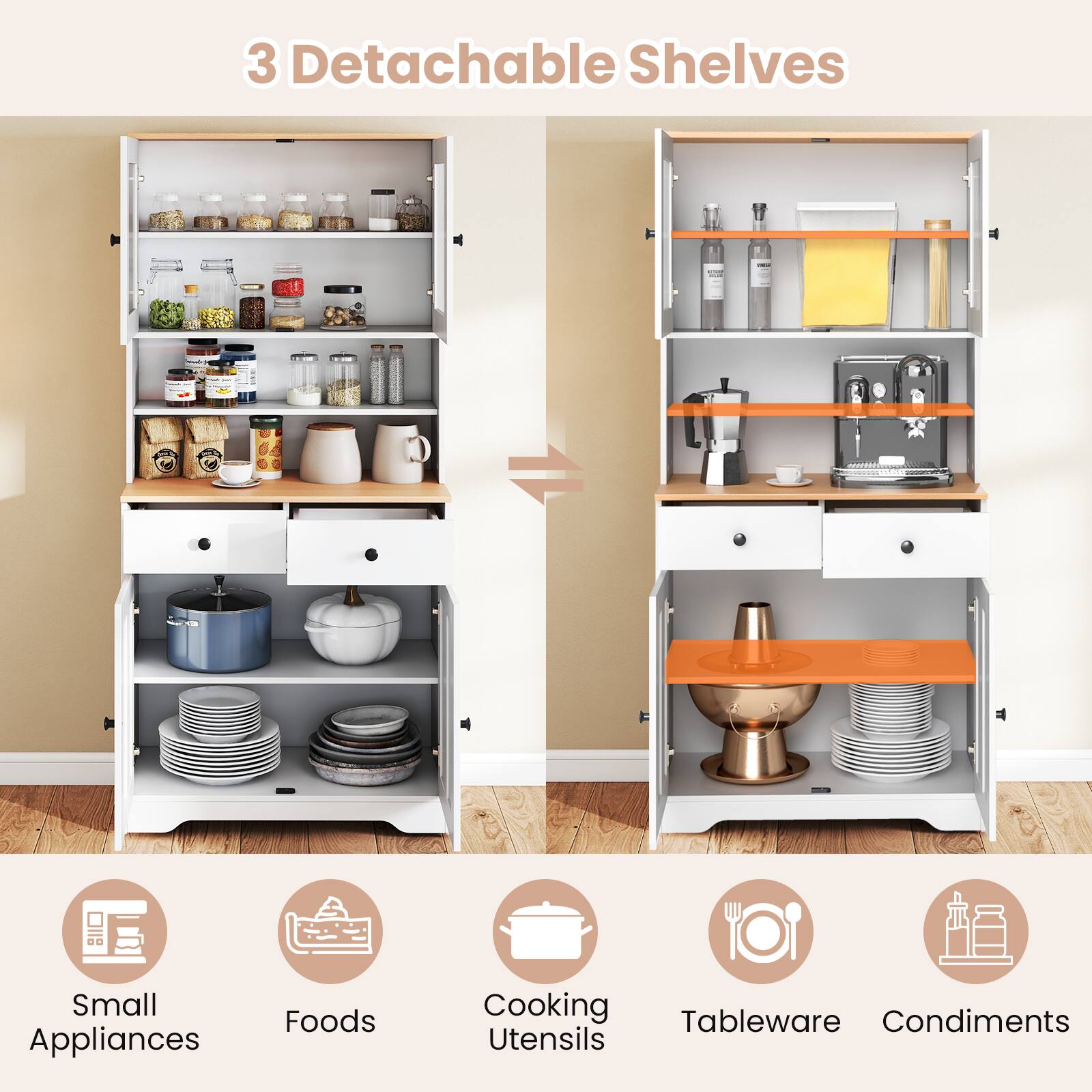 3 Detachable Shelves

Small Appliances  
Foods  
Cooking Utensils  
Tableware  
Condiments