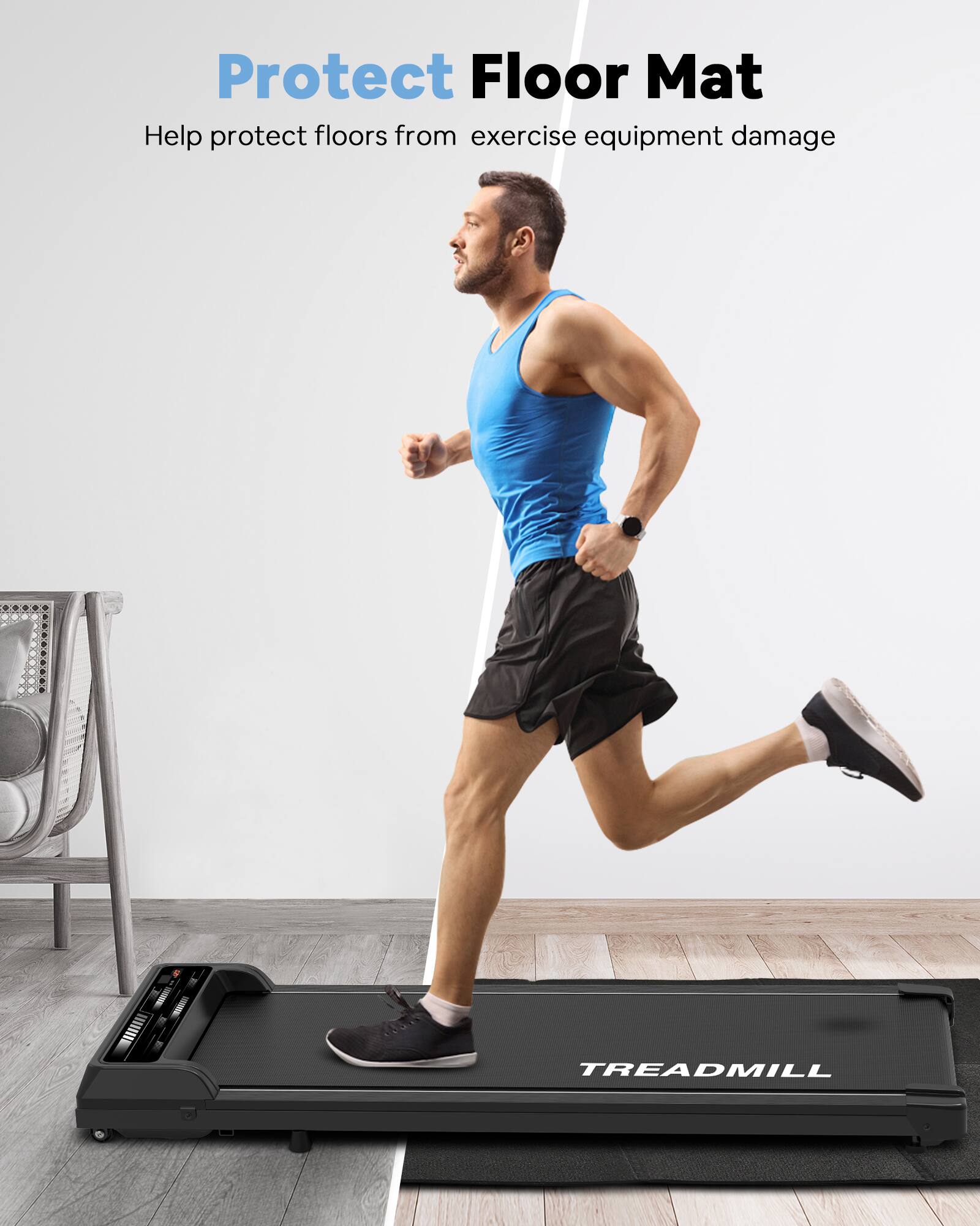 Protect Floor Mat
Help protect floors from exercise equipment damage
TREADMILL