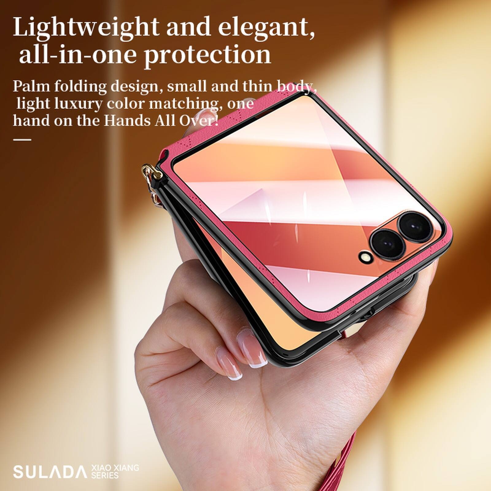 Lightweight and elegant, all-in-one protection  
Palm folding design, small and thin body, light luxury color matching, one hand on the Hands All Over!  
- XIAO XIANG SULADA SERIES