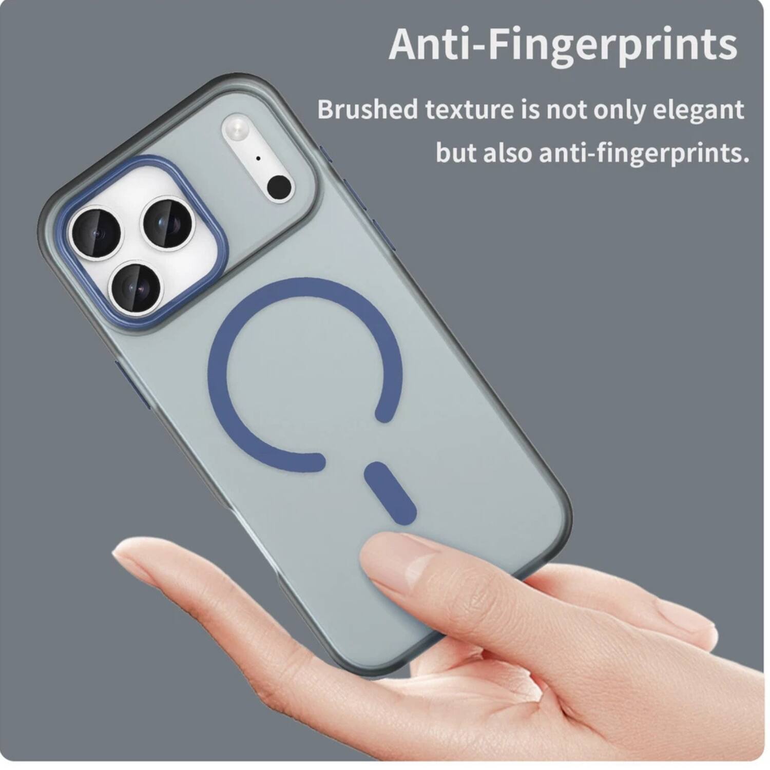 Anti-Fingerprints  
Brushed texture is not only elegant but also anti-fingerprints.