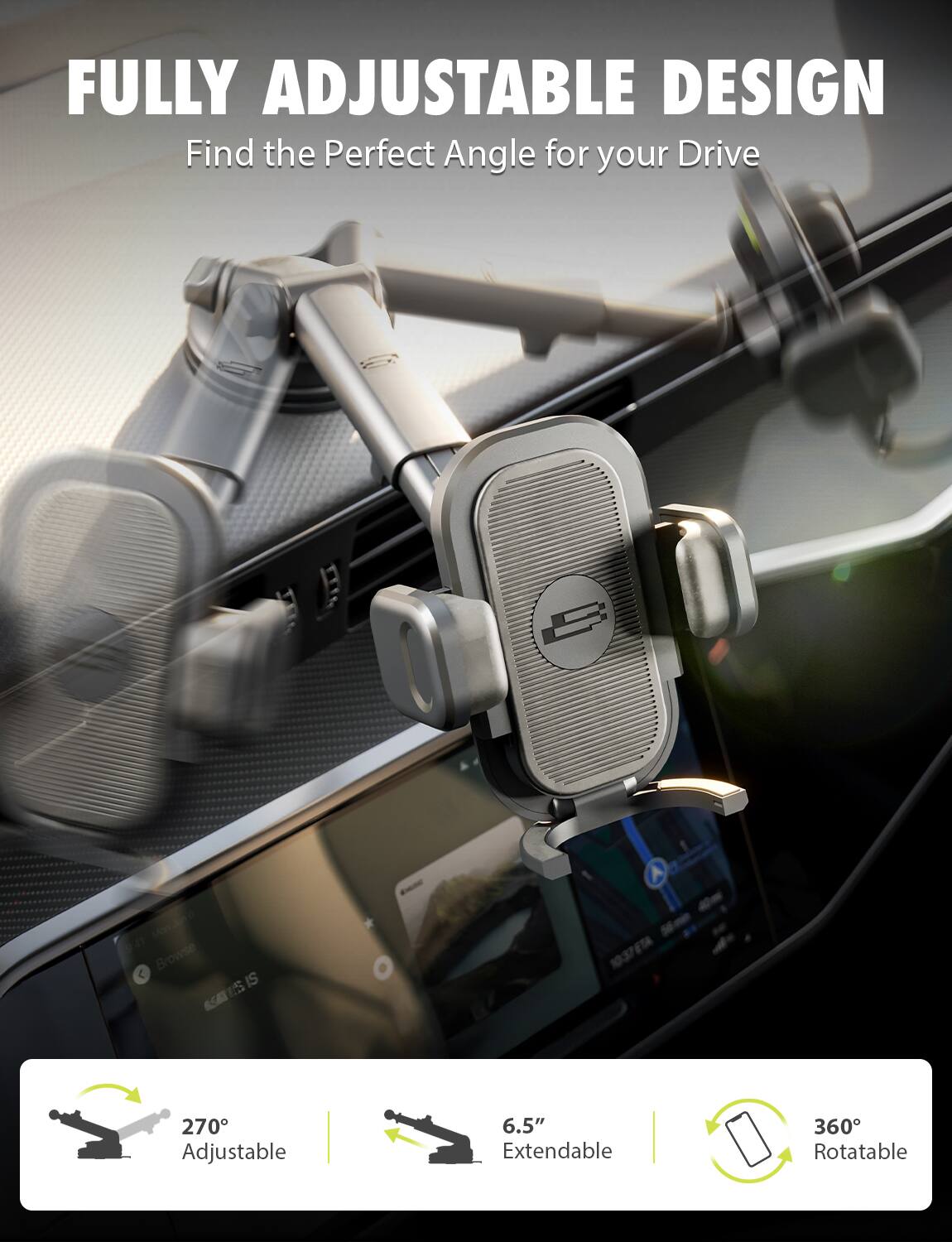 FULLY ADJUSTABLE DESIGN  
Find the Perfect Angle for your Drive  

- 270° Adjustable  
- 6.5" Extendable  
- 360° Rotatable