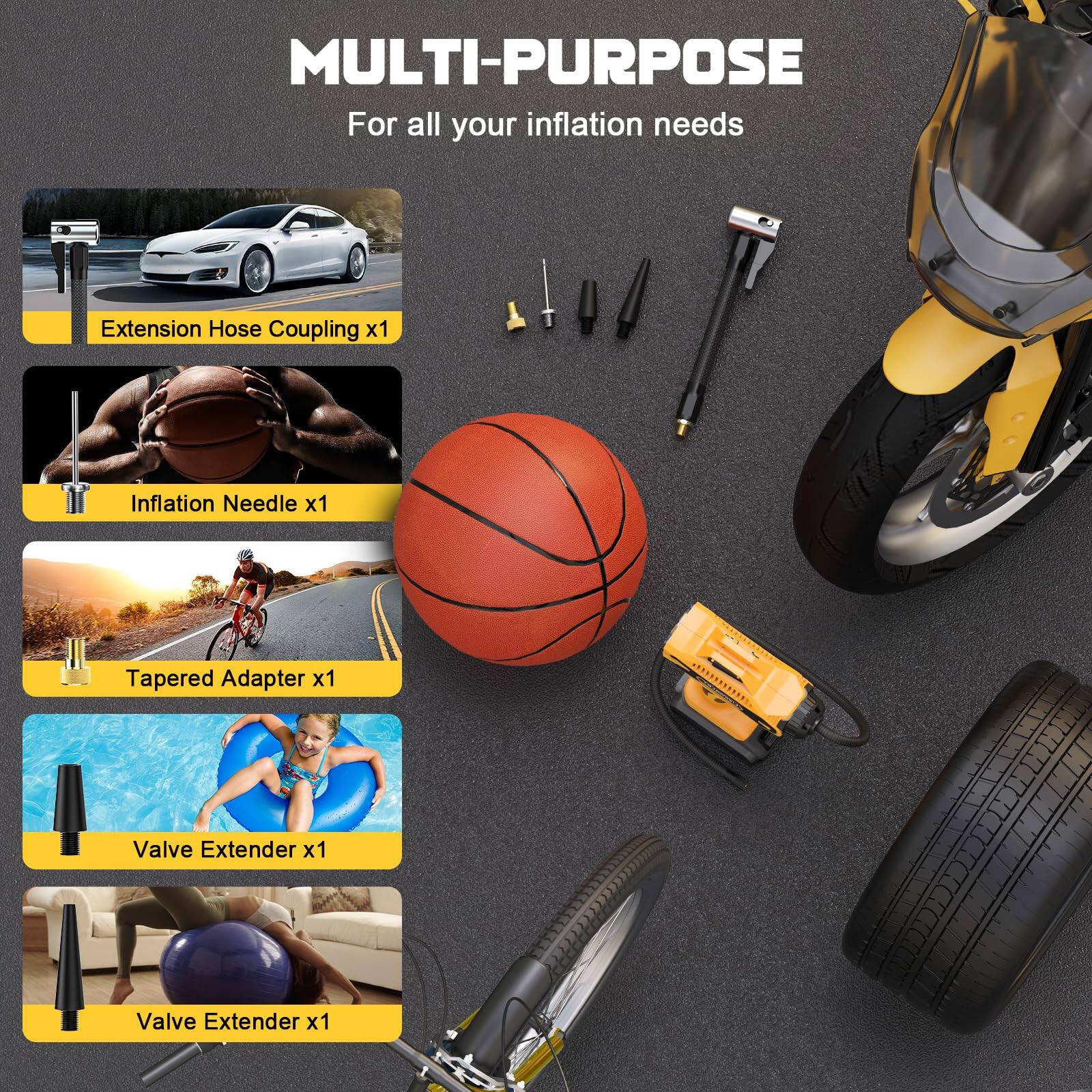 MULTI-PURPOSE  
For all your inflation needs  

- Extension Hose Coupling x1  
- Inflation Needle x1  
- Tapered Adapter x1  
- Valve Extender x1  
- Valve Extender x1