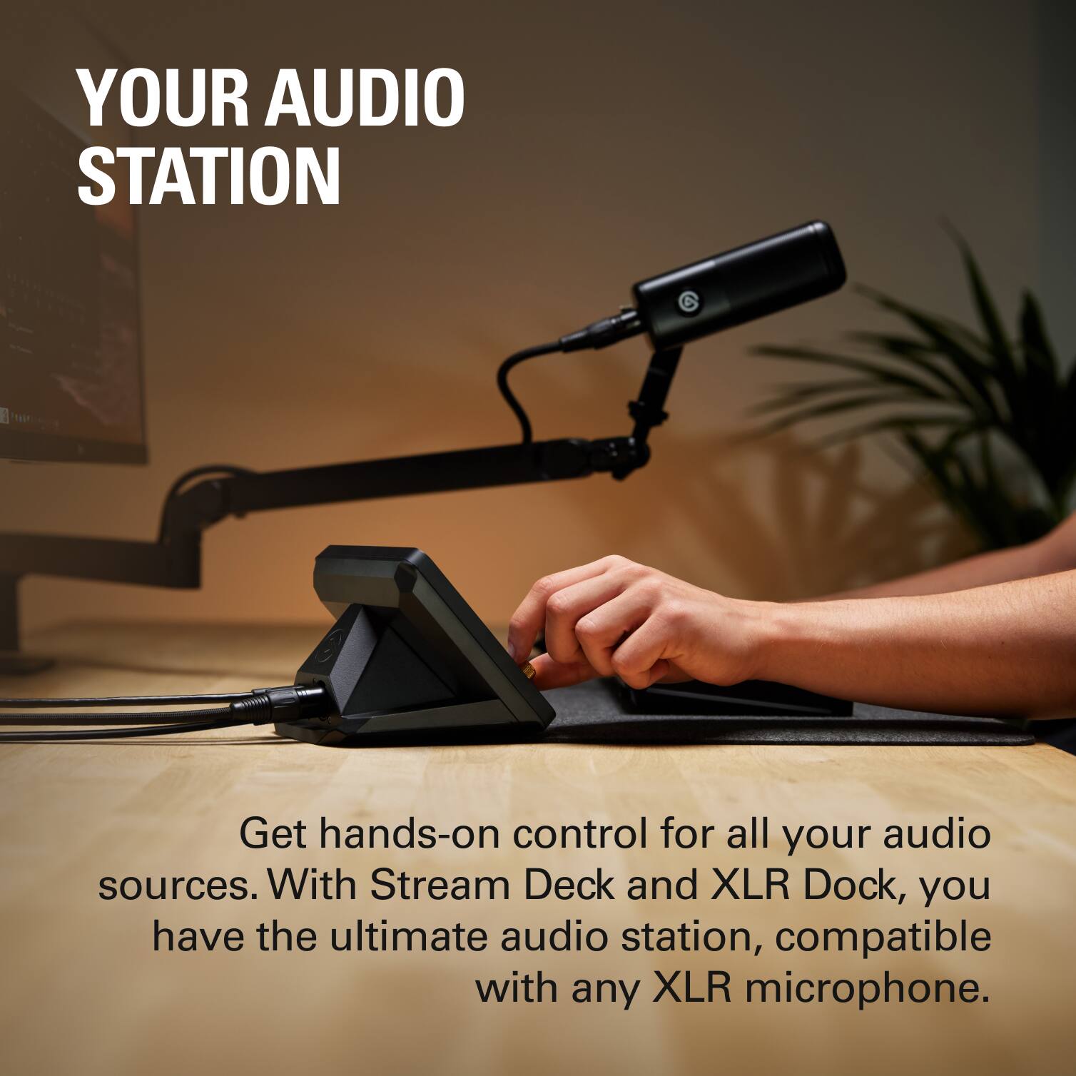 Your Audio Station: Get hands-on control for all your audio sources with Stream Deck and XLR Dock. You have the ultimate audio station, compatible with any XLR microphone.