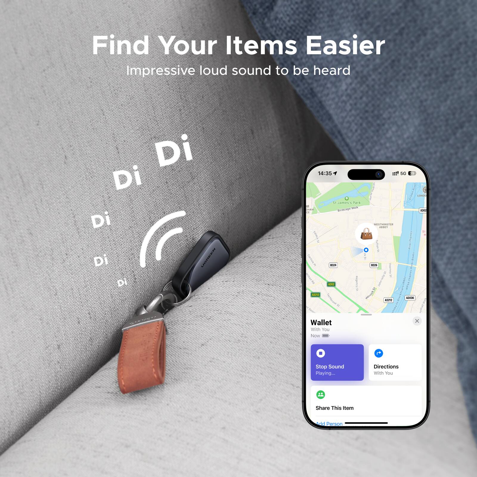 Find Your Items Easier  
Impressive loud sound to be heard  

Di Di Di Di Di  

14:35  

Wallet  
With You Now  

Stop Sound Playing...  
Directions With You  
Share This Item  
Add Person