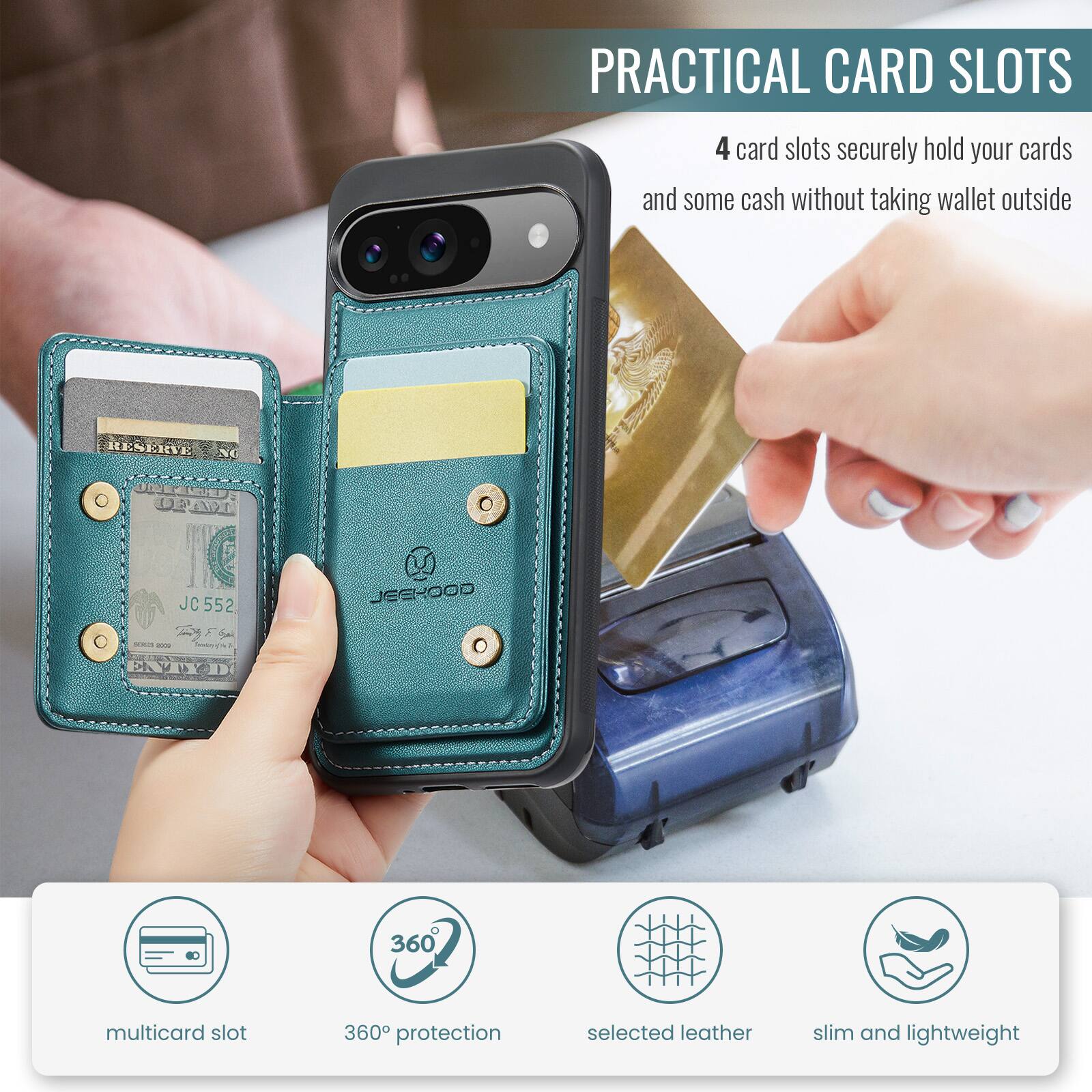 PRACTICAL CARD SLOTS

4 card slots securely hold your cards and some cash without taking wallet outside

multicard slot
360° protection
selected leather
slim and lightweight