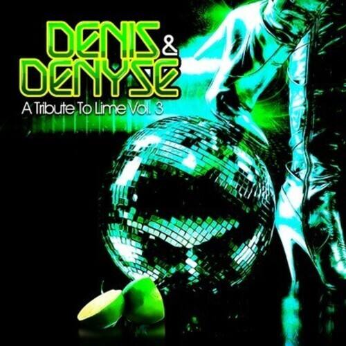 DENIS & DENYSE  
A Tribute To Lime Vol. 3