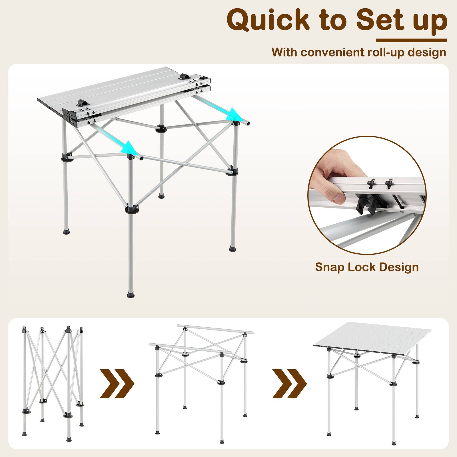 Quick to Set up  
With convenient roll-up design  

Snap Lock Design