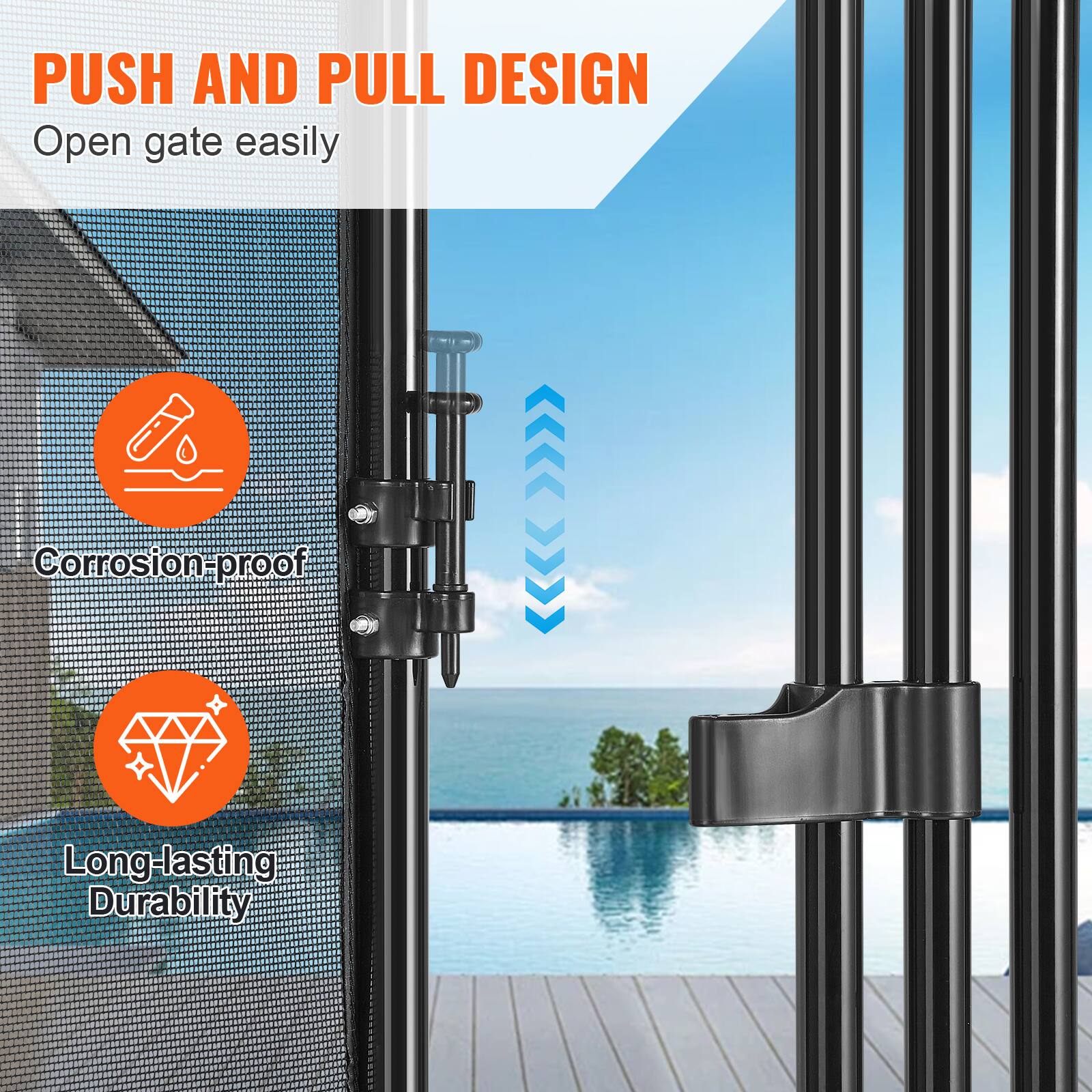 PUSH AND PULL DESIGN
Open gate easily
Corrosion-proof
Long-lasting Durability