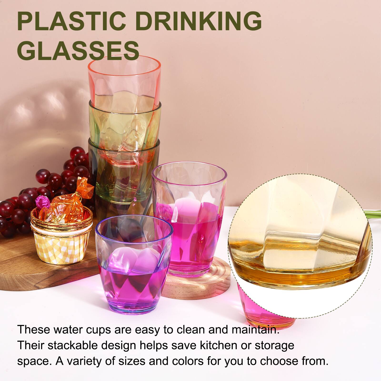 PLASTIC DRINKING GLASSES

These water cups are easy to clean and maintain. Their stackable design helps save kitchen or storage space. A variety of sizes and colors for you to choose from.
