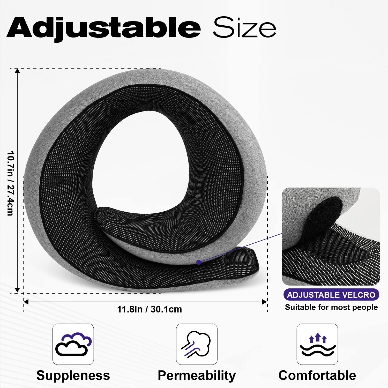 Adjustable Size  
10.7in / 27.7cm  
11.8in / 30.1cm  

Adjustable Velcro  
Suitable for most people  

Suppleness  
Permeability  
Comfortable