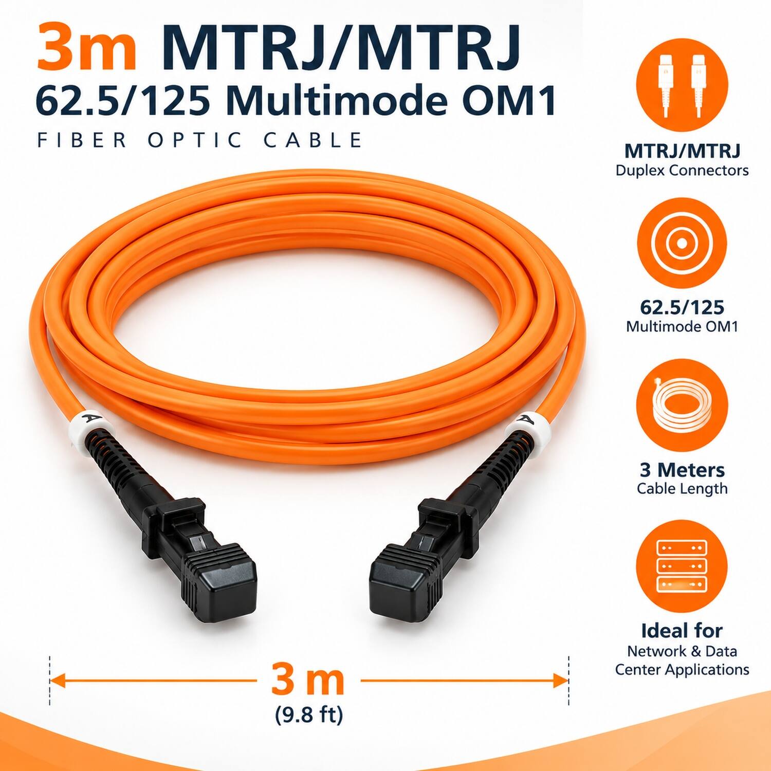 3m MTRJ/MTRJ 62.5/125 Multimode OM1 FIBER OPTIC CABLE  
MTRJ/MTRJ Duplex Connectors  
62.5/125 Multimode OM1  
3 Meters Cable Length  
3 m (9.8ft)  
Ideal for Network & Data Center Applications