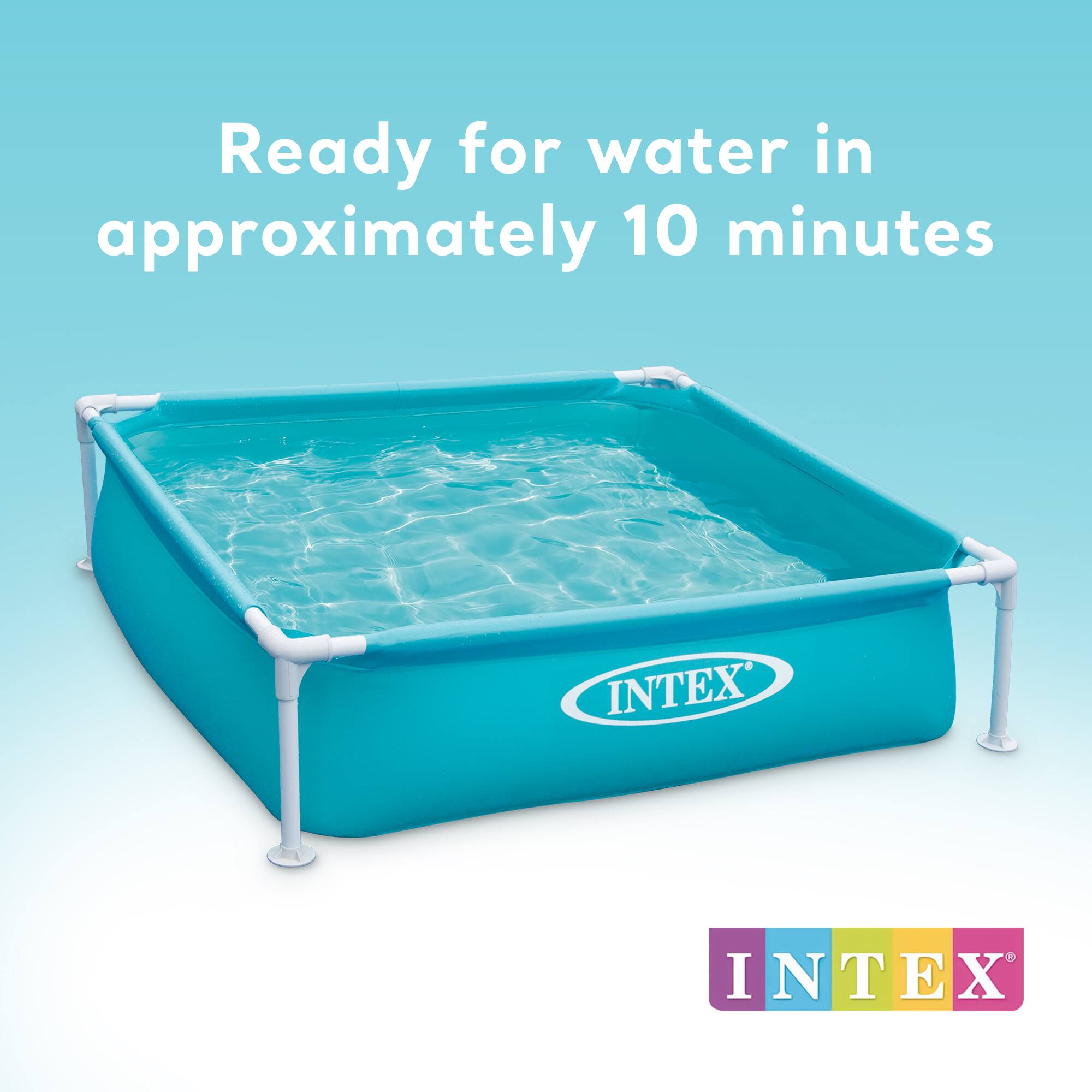 Ready for water in approximately 10 minutes

INTEX