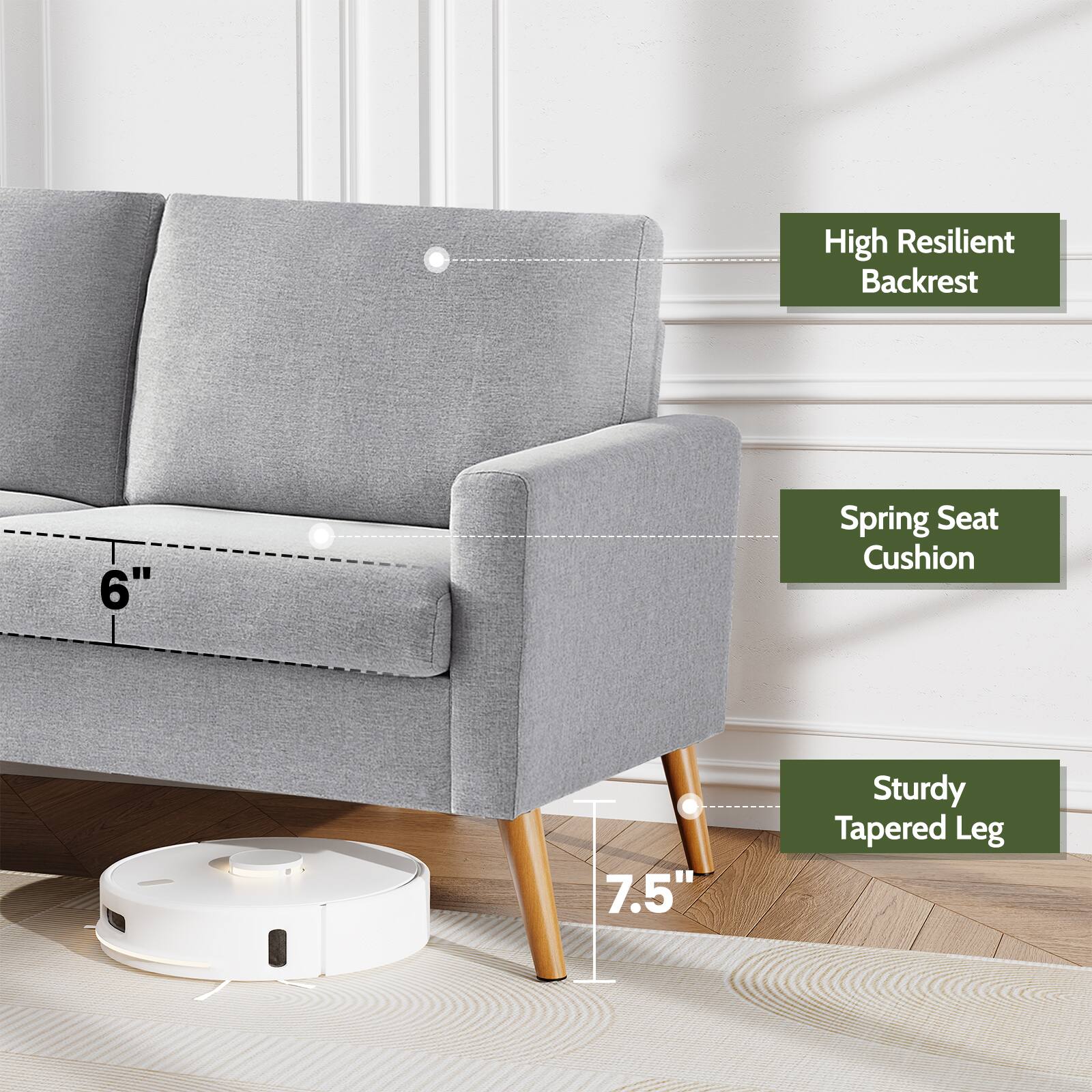 High Resilient Backrest  
6" Spring Seat Cushion  
7.5" Sturdy Tapered Leg