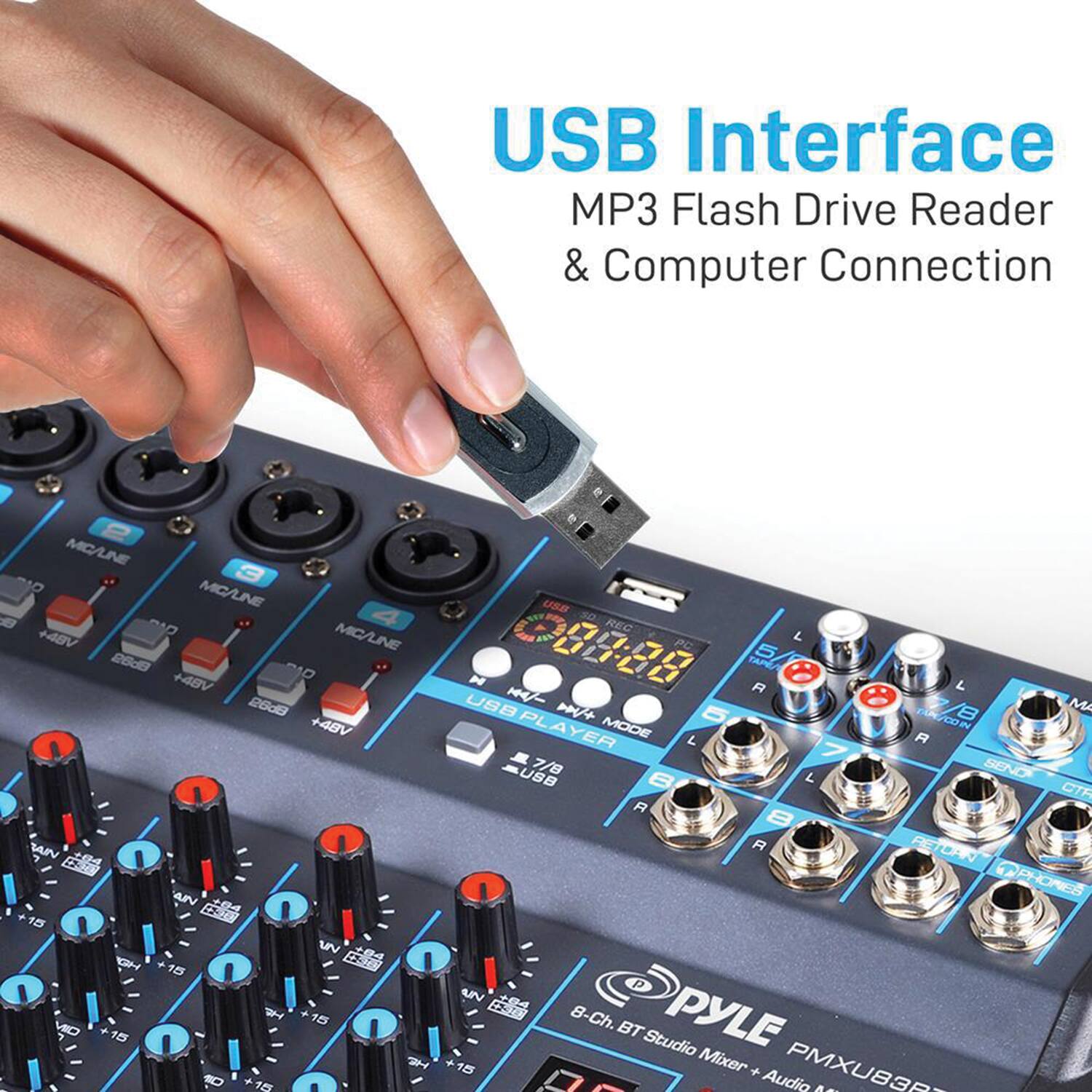 USB Interface  
MP3 Flash Drive Reader & Computer Connection  

PYLE  
8-Ch. BT Studio Mixer + Audio Mixer  
PMXU83R