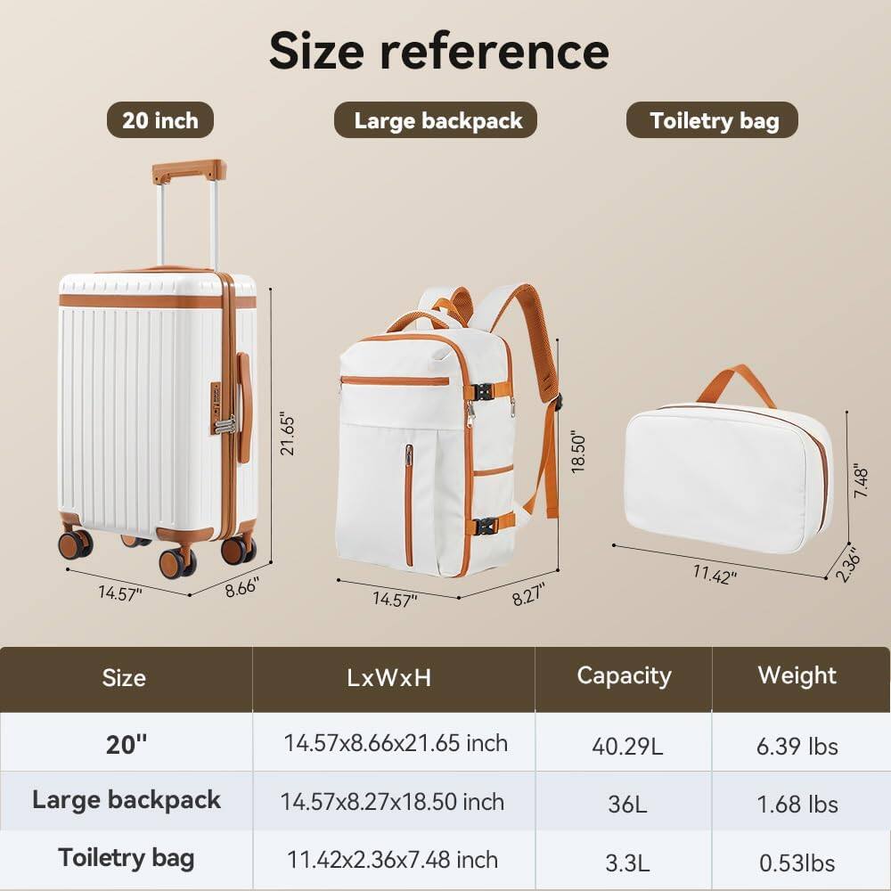 Size reference

20 inch
Large backpack
Toiletry bag

Size LxWxH Capacity Weight
20" 14.57x8.66x21.65 inch 40.29L 6.39 lbs
Large backpack 14.57x8.27x18.50 inch 36L 1.68 lbs
Toiletry bag 11.42x2.36x7.48 inch 3.3L 0.53lbs
