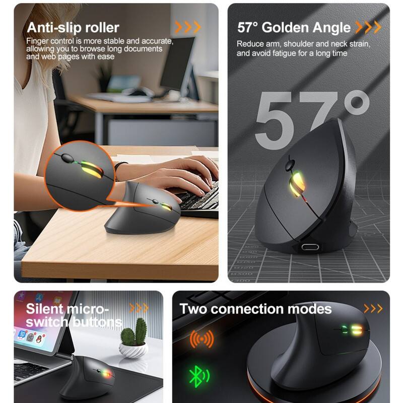 Anti-slip roller  
Finger control is more stable and accurate, allowing you to browse long documents and web pages with ease  

57° Golden Angle  
Reduce arm, shoulder and neck strain, and avoid fatigue for a long time  

Silent micro-switch buttons  

Two connection modes